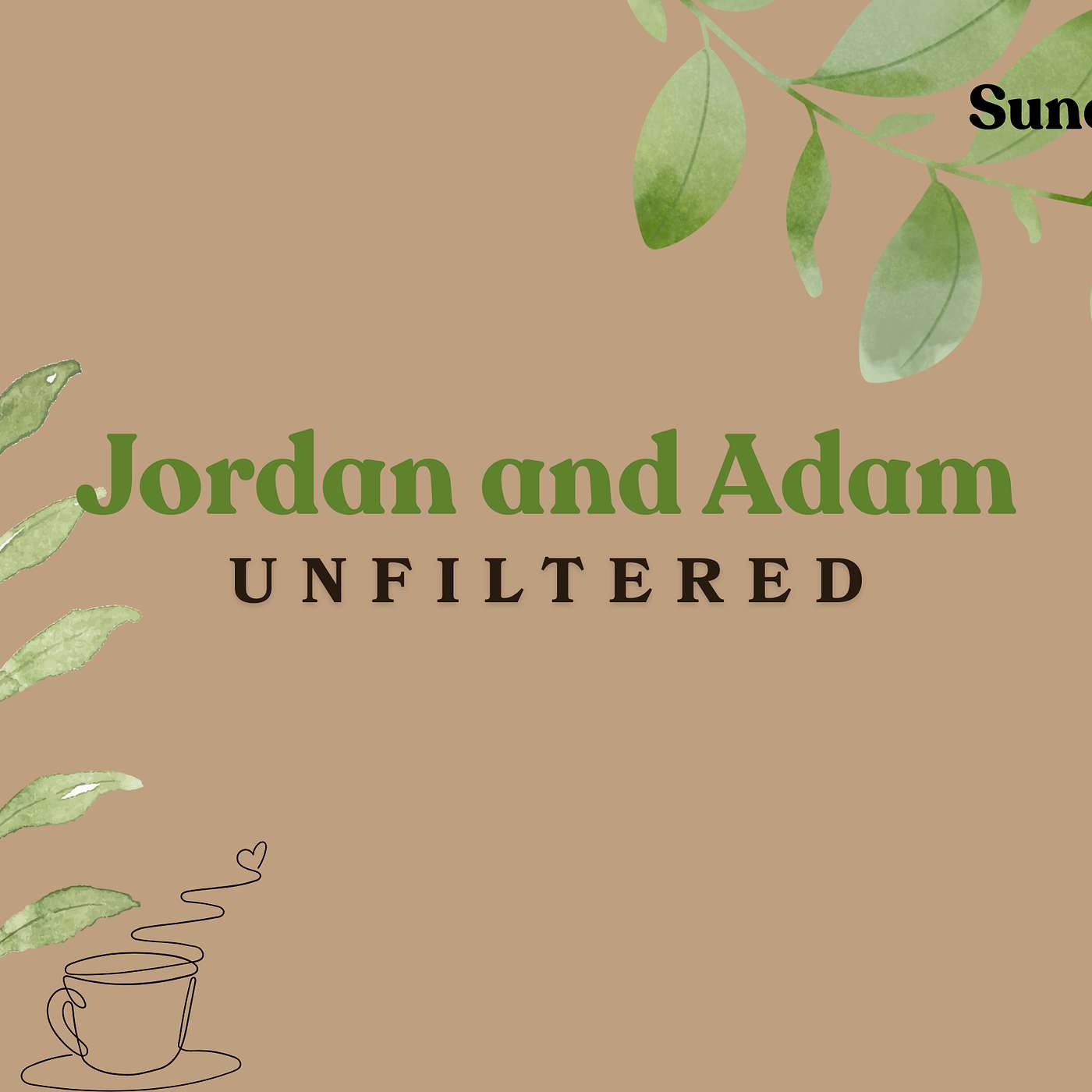 "Jordan and Adam Unfiltered
