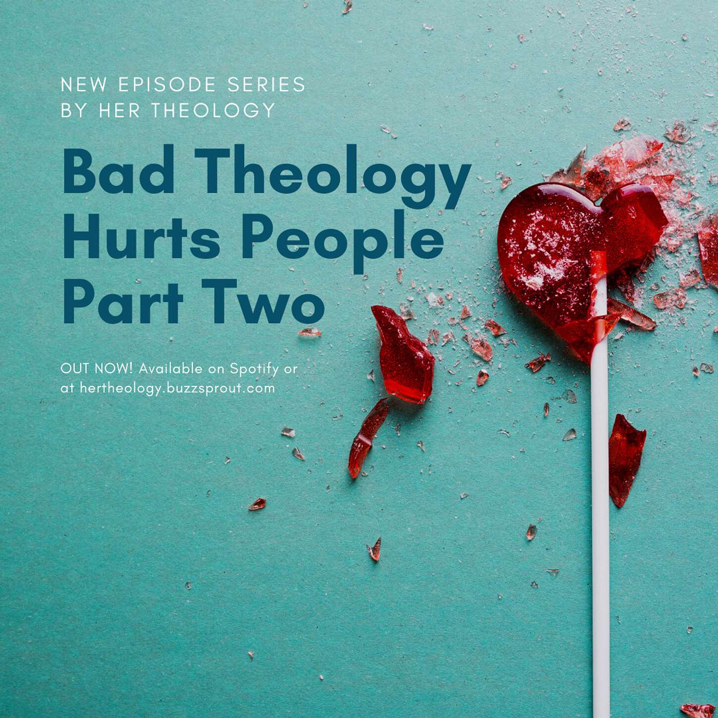 Bad Theology Hurts People | Part Two
