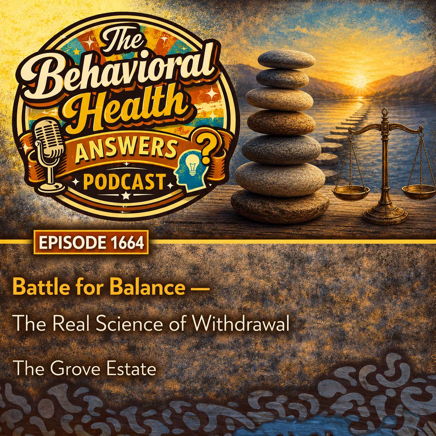 Episode 1664: Battle for Balance - The Real Science of Withdrawal | The Grove Estate episode artwork