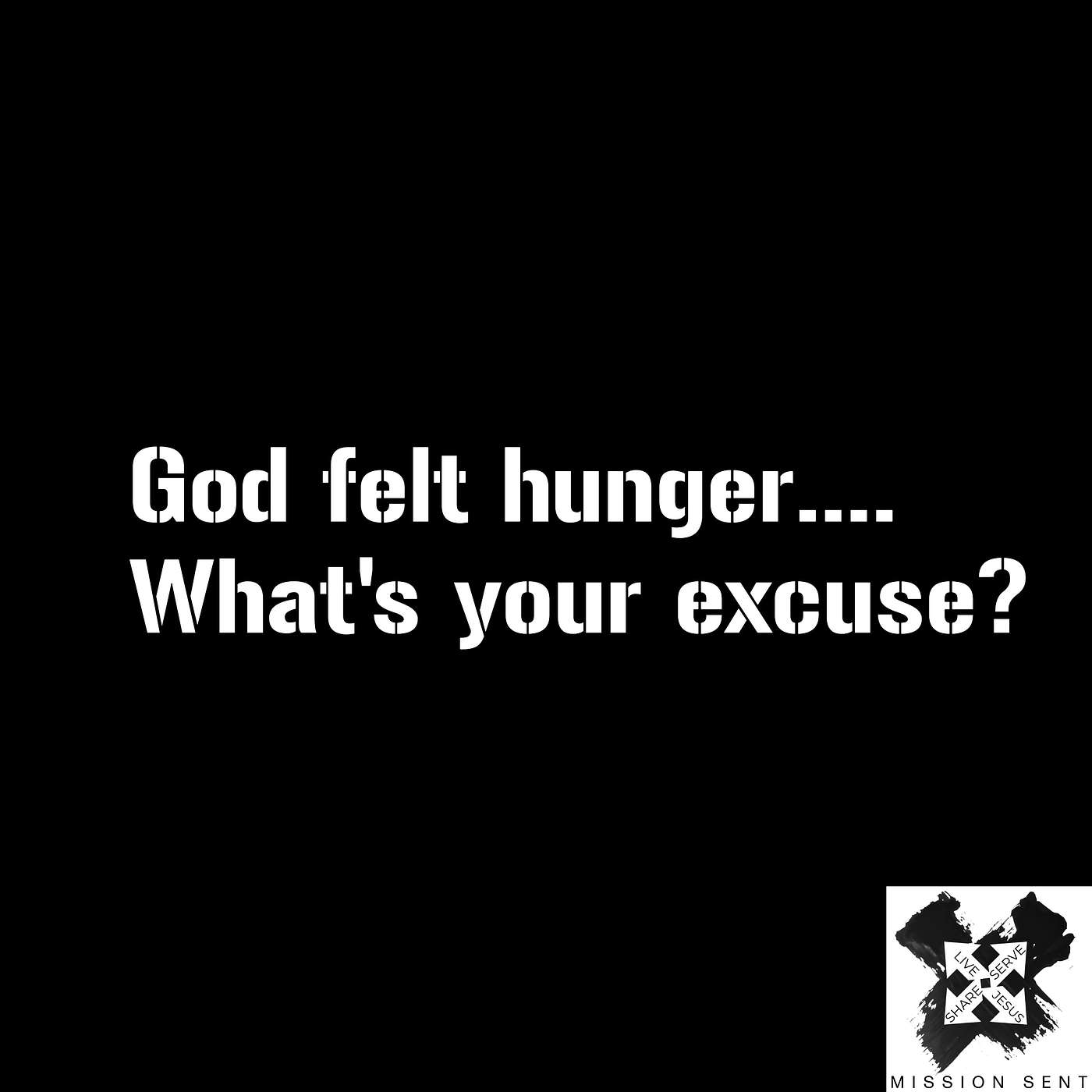 Day 3: God felt hunger, what's your excuse? episode artwork