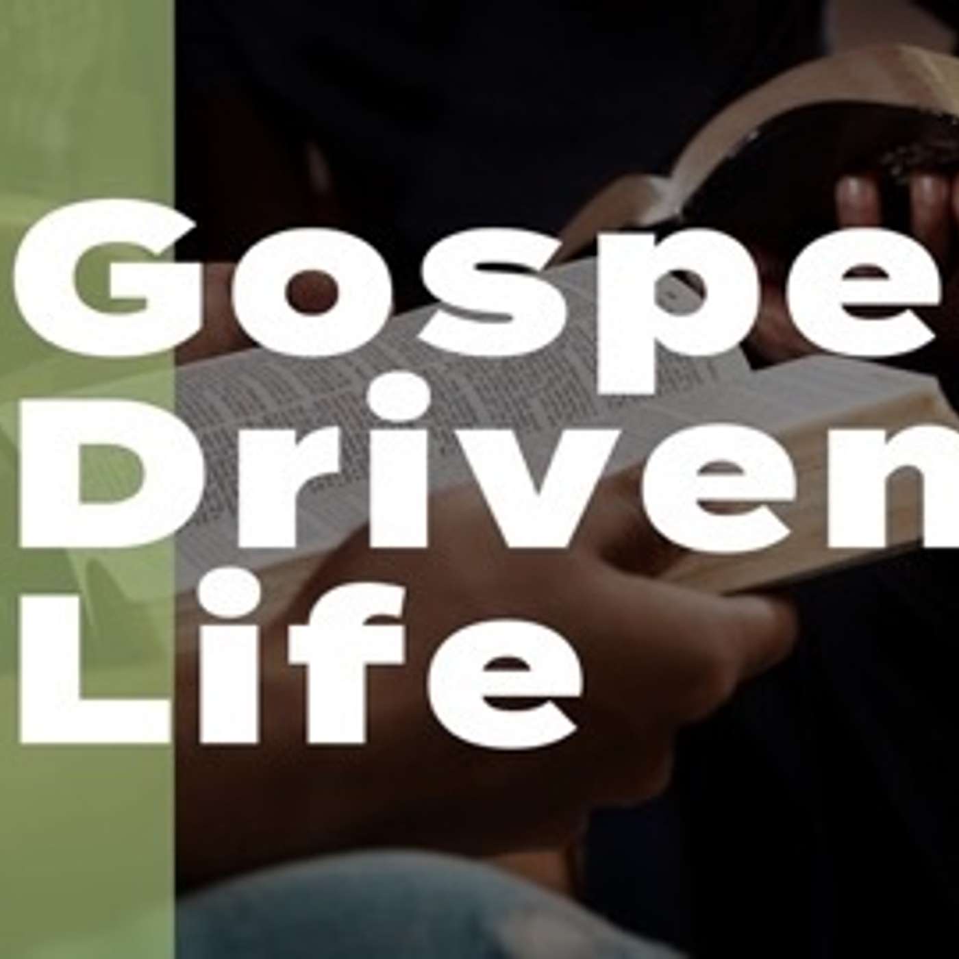 Gospel Driven Life - Session 8: Priests and Ambassadors episode artwork