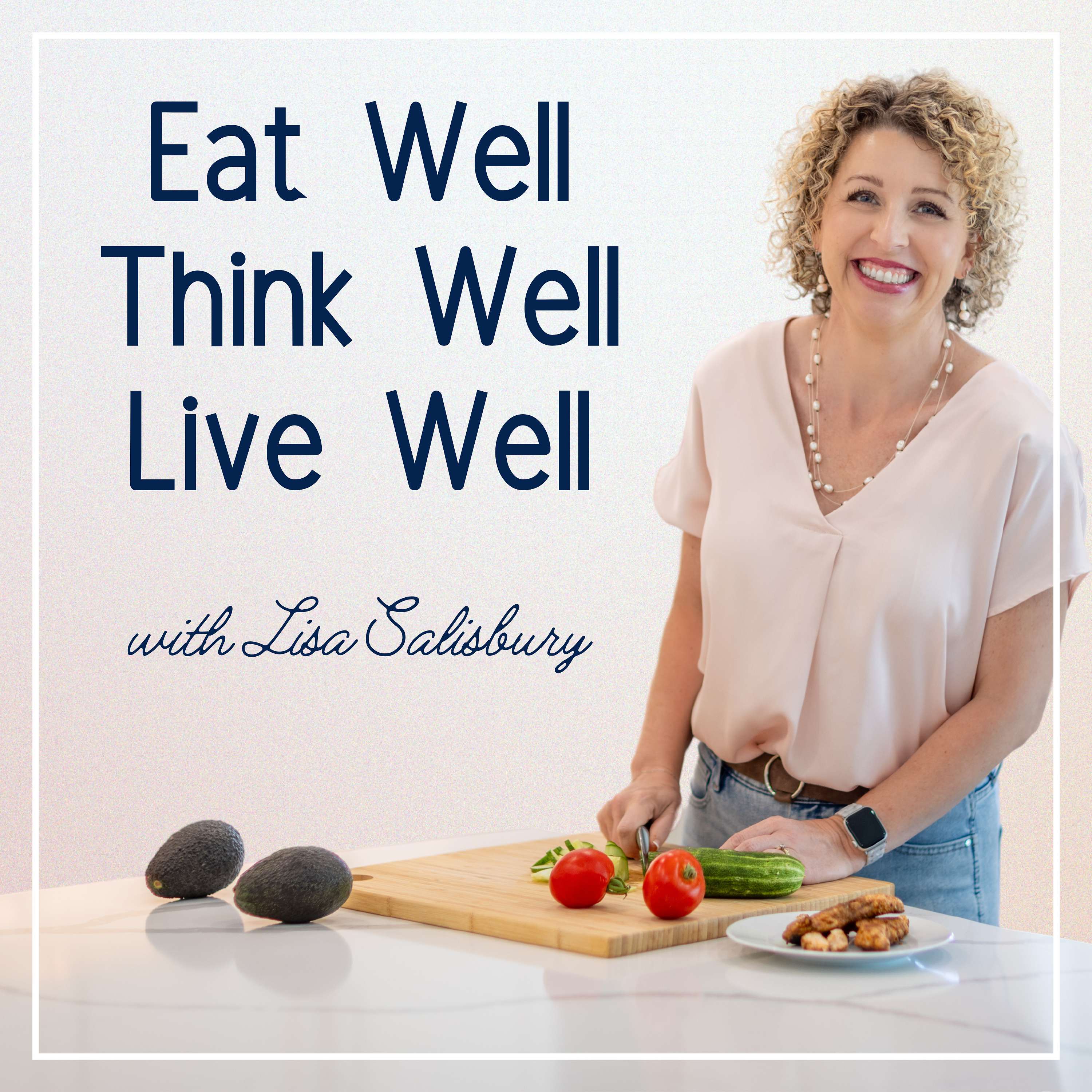 Eat Well, Think Well, Live Well