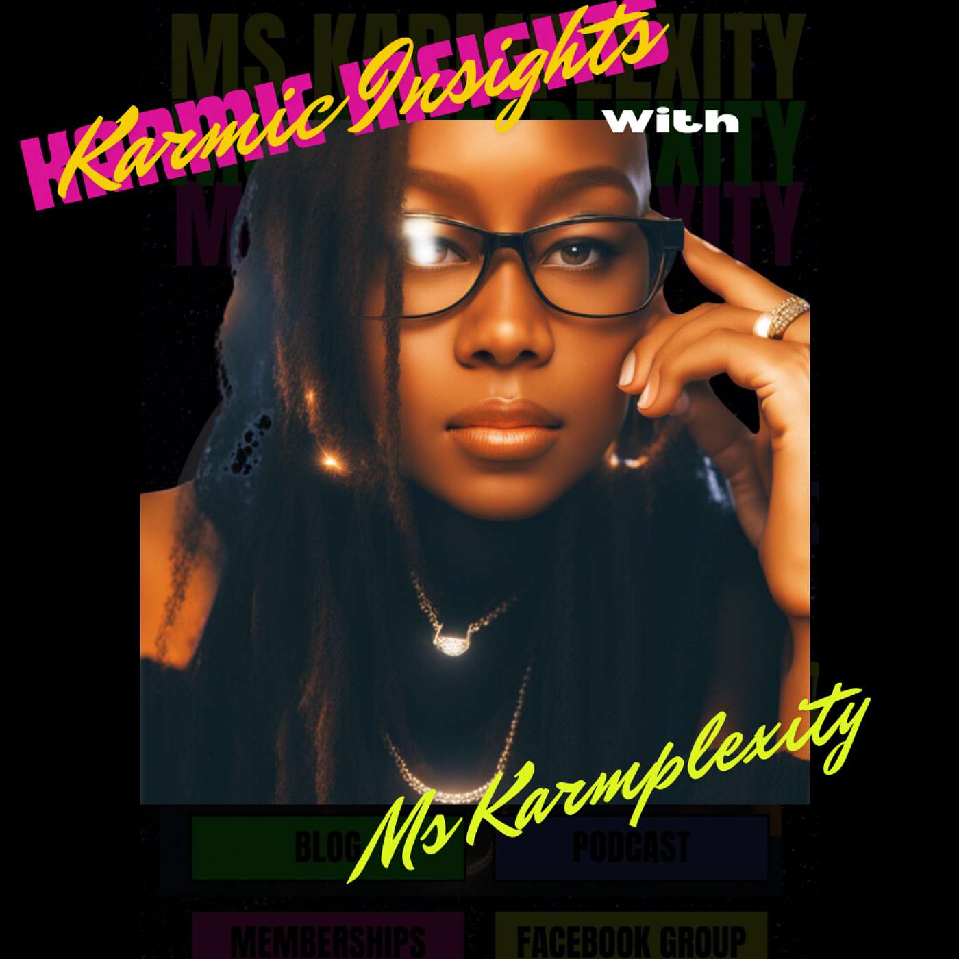 Karmic Insights with Ms Karmplexity LLC