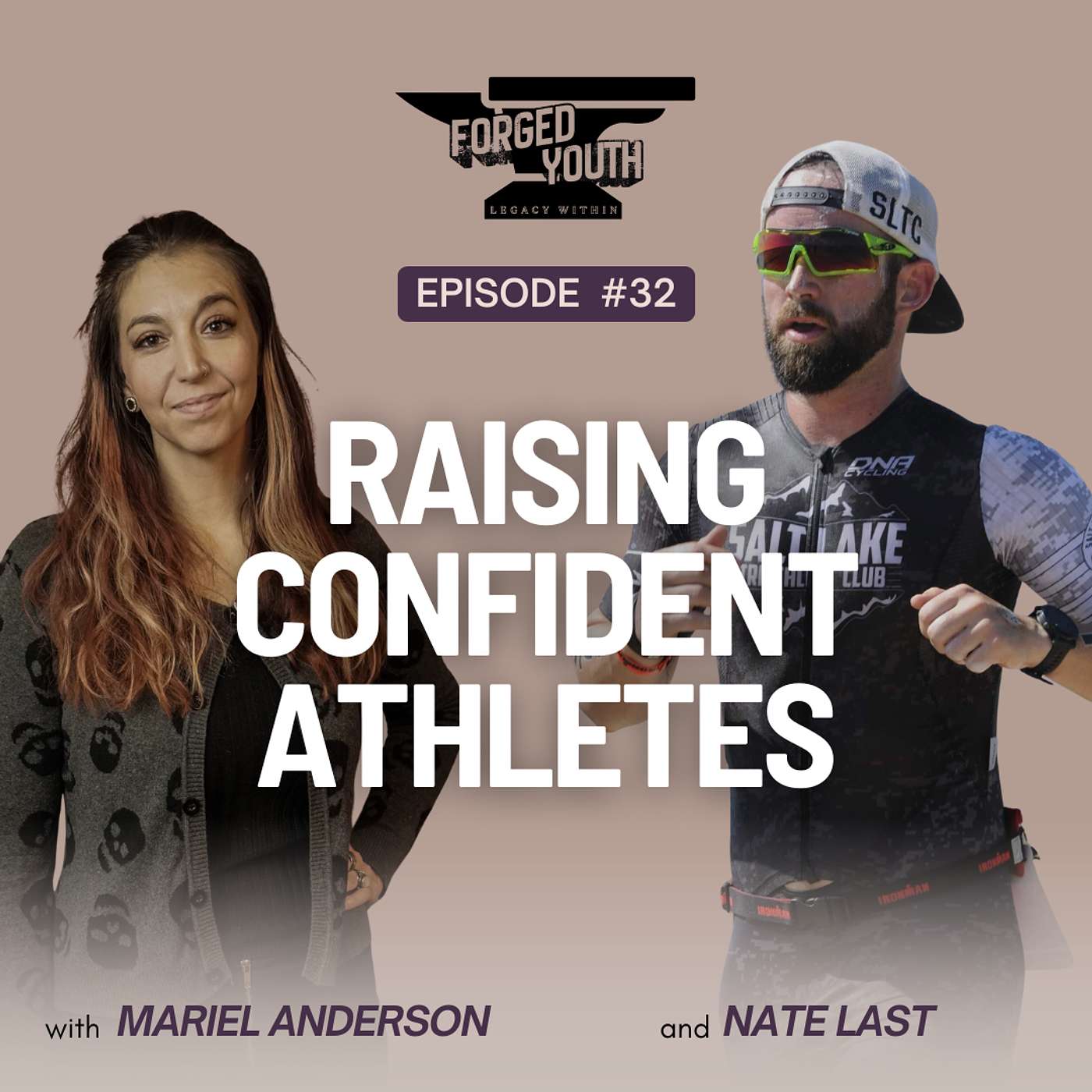 Ep. 32 - Raising Confident Athletes in a Results-Obsessed World with Nate Last Ep. 32 - Raising Confident Athletes in a Results-Obsessed World with Nate Last