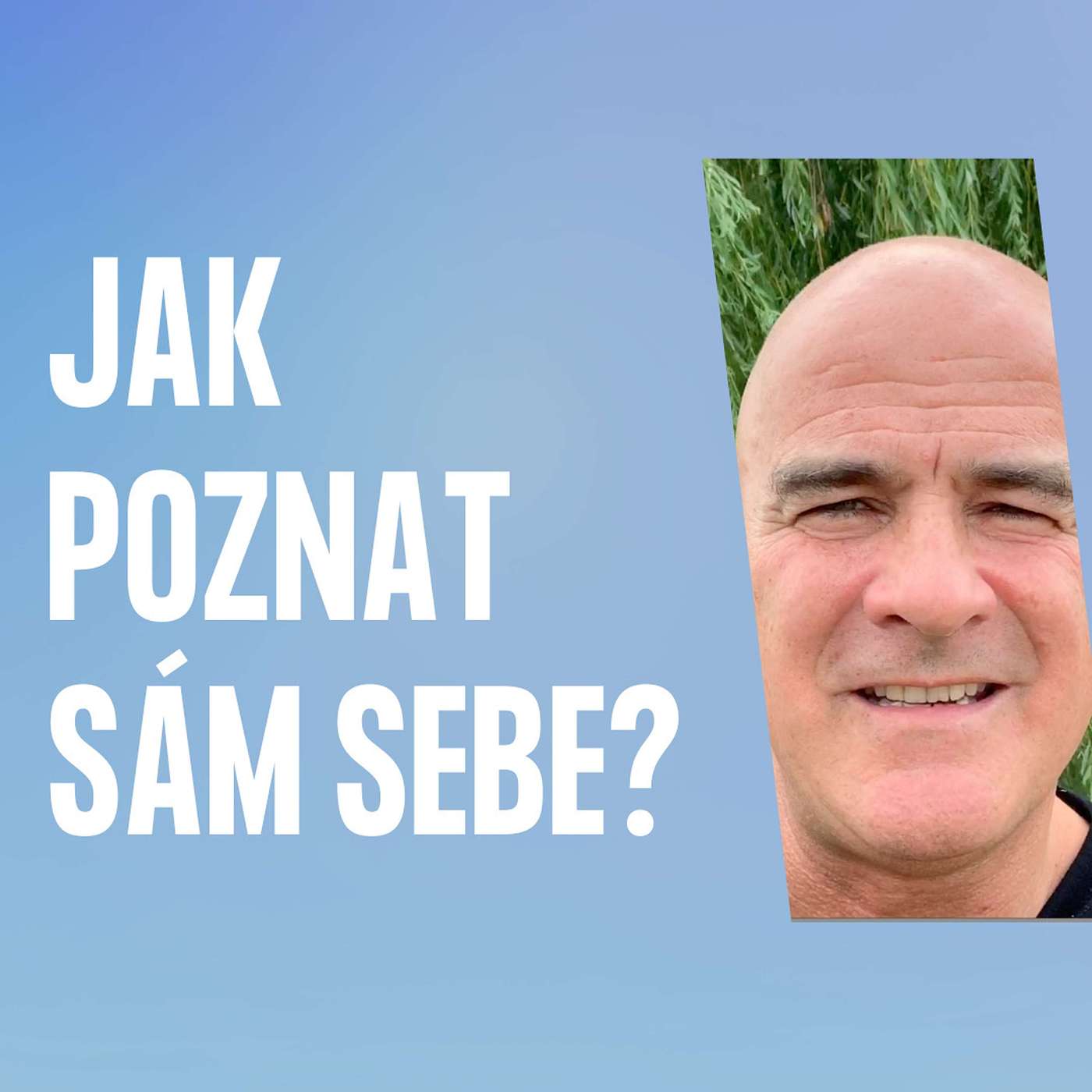 Jak poznat sám sebe? (Kdo vlastně jsem a kam jdu?) episode artwork