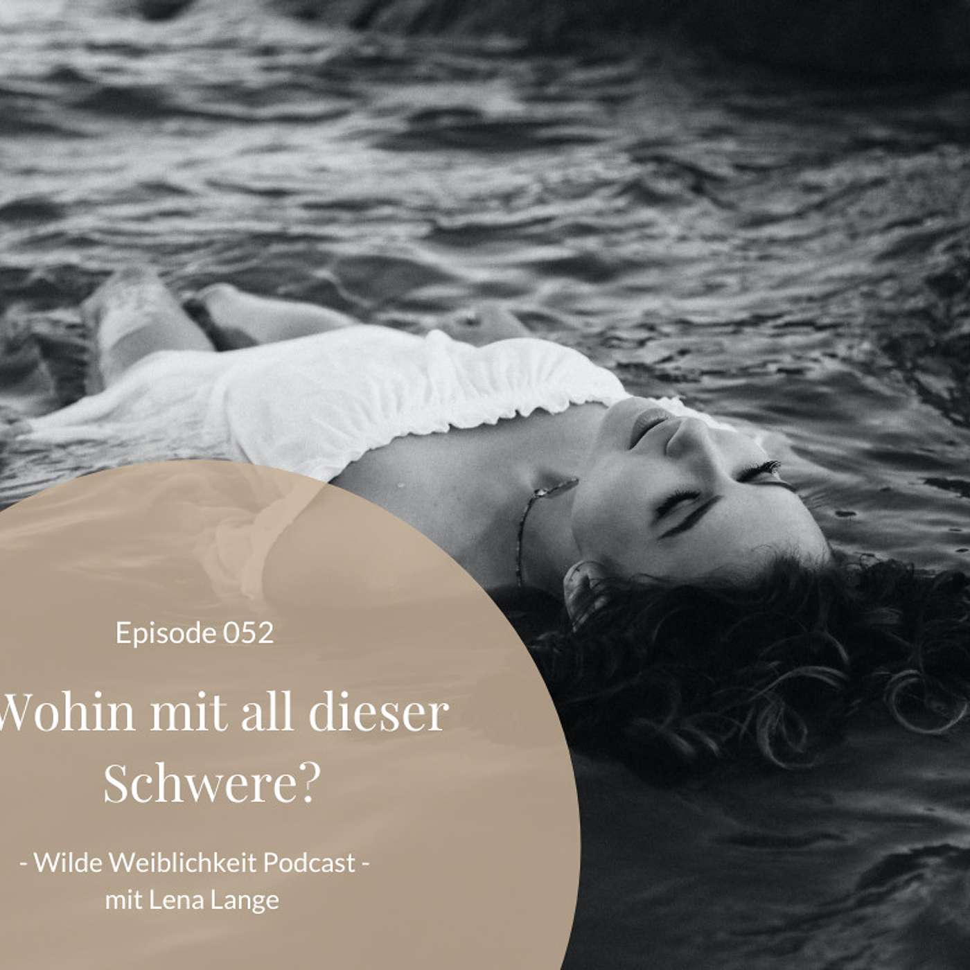 052: Wohin mit all dieser Schwere?