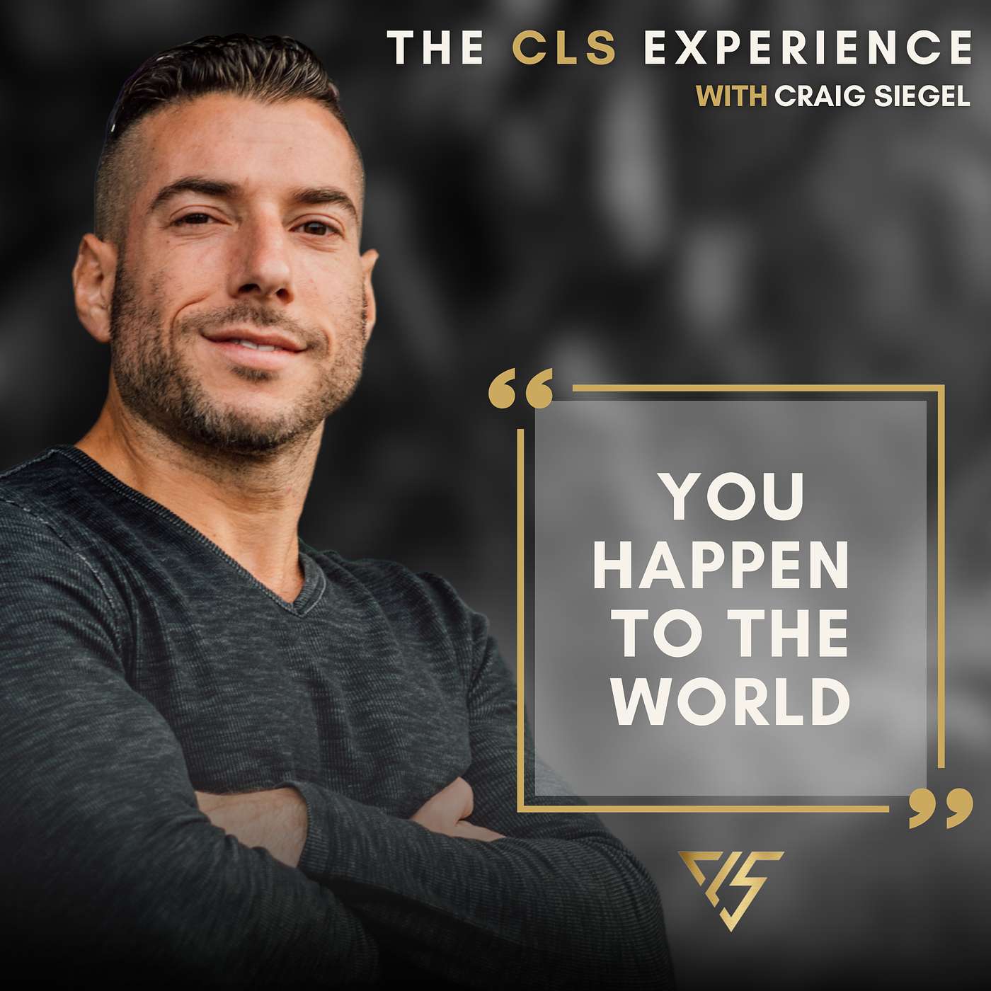 You Happen To The World