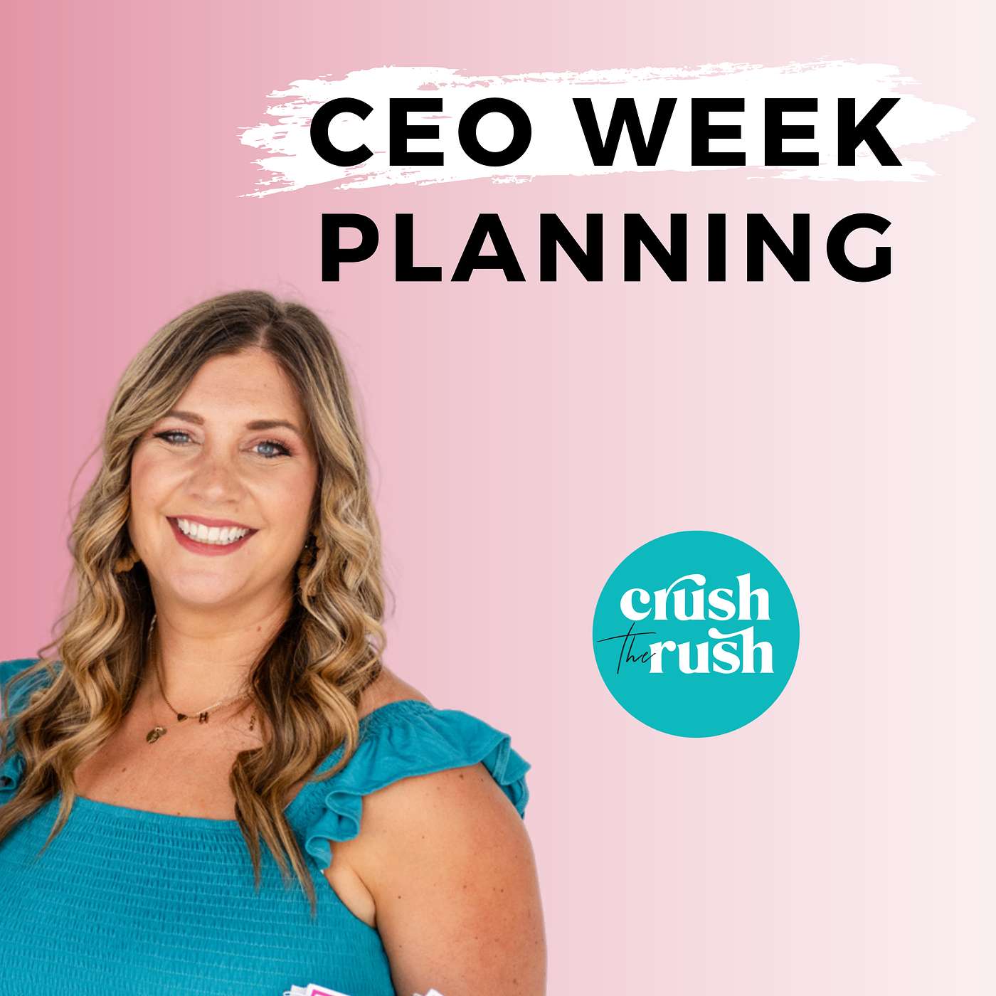 488 - The Ultimate Guide to Planning Your CEO Week