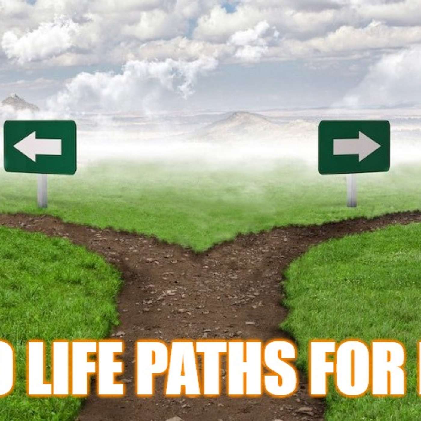 The Two Life Paths for Men
