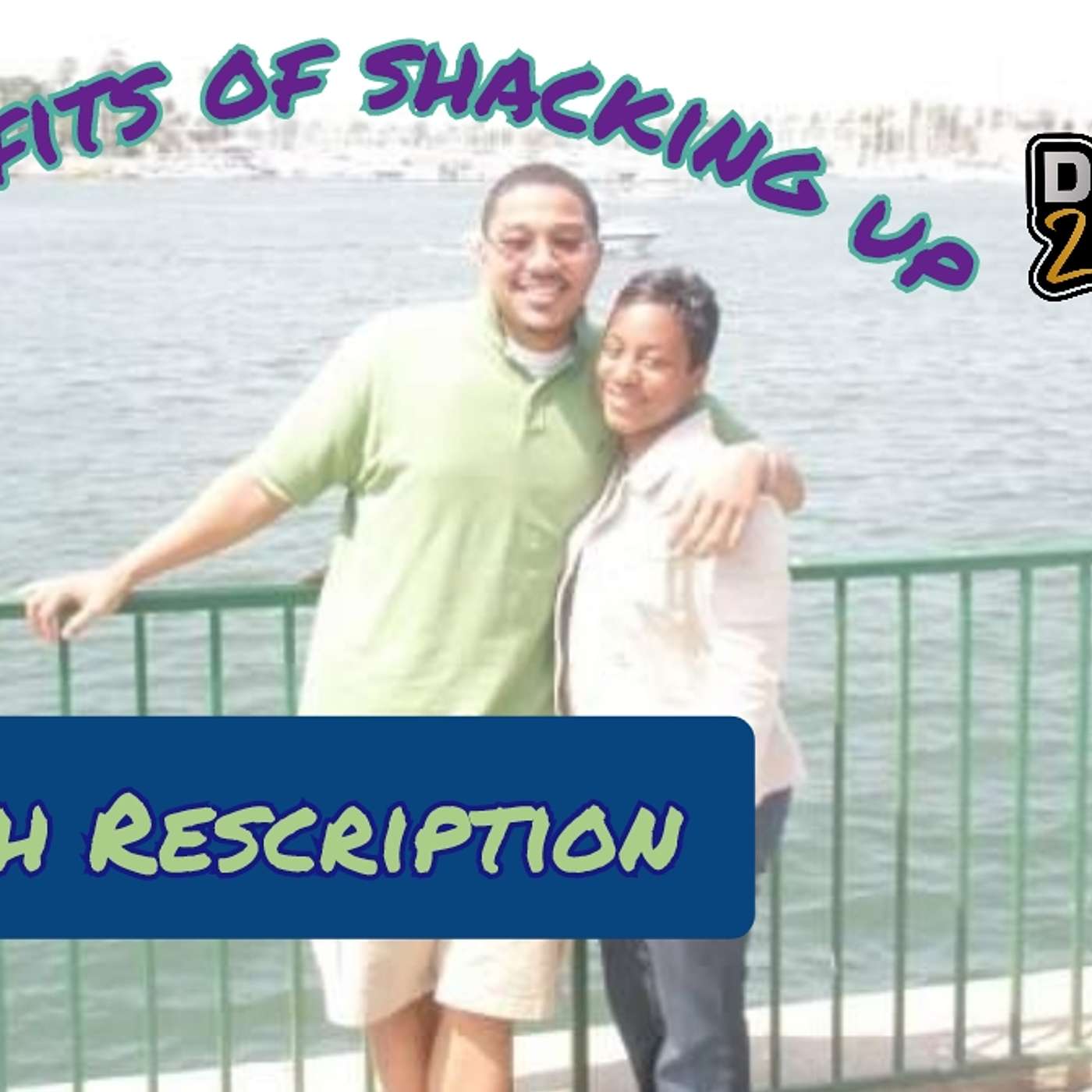 1514th Rescription Benefits of shacking up