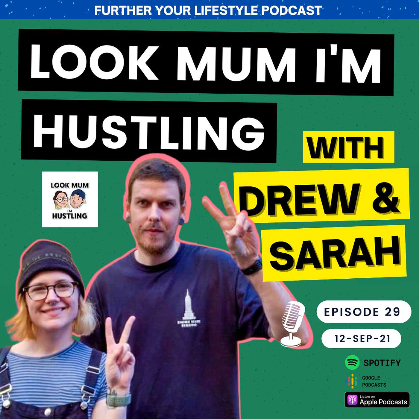 Ep.29 - Ft. Drew & Sarah from Look Mum I'm Hustling | Further Your Lifestyle Podcast