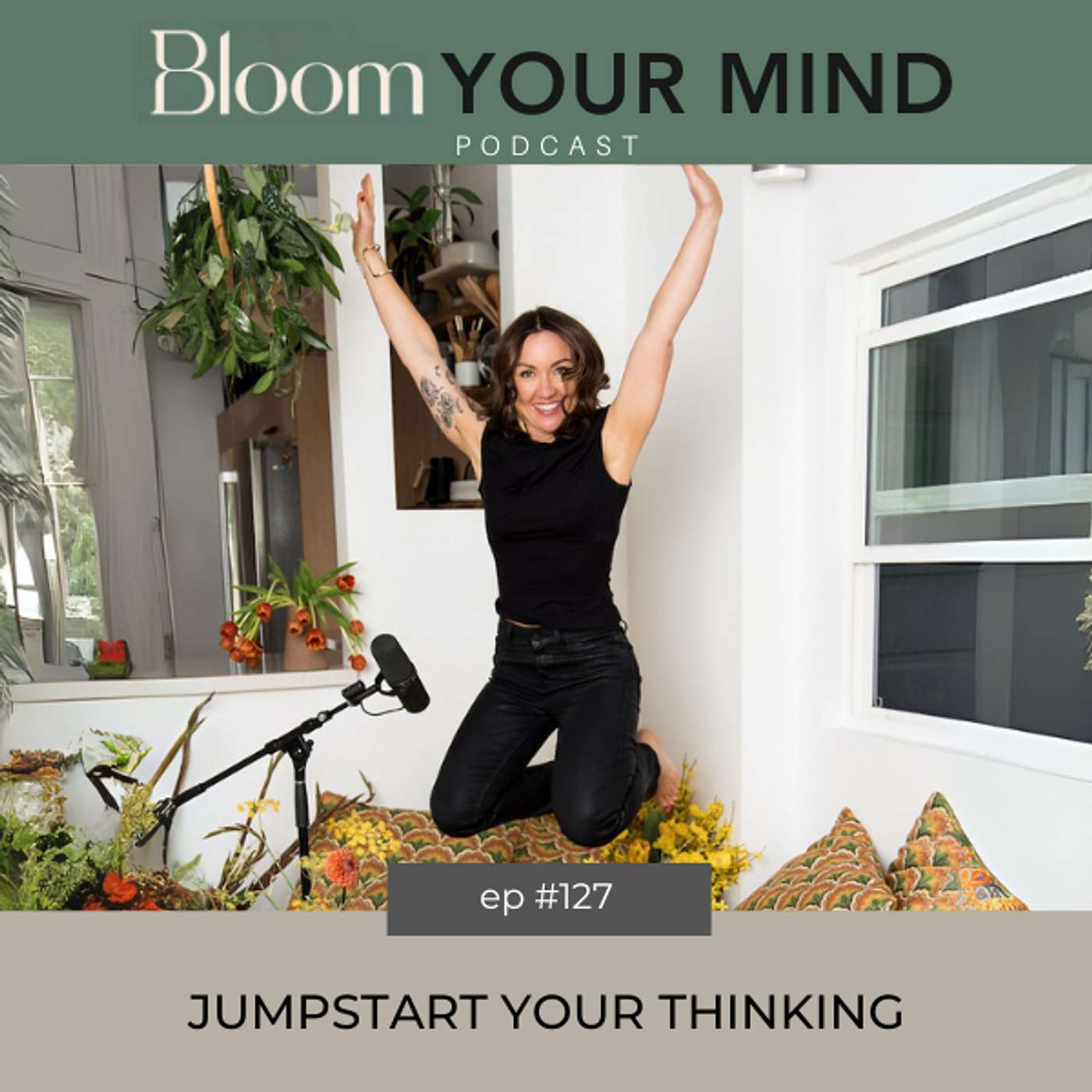 Ep 127: Jumpstart your Thinking