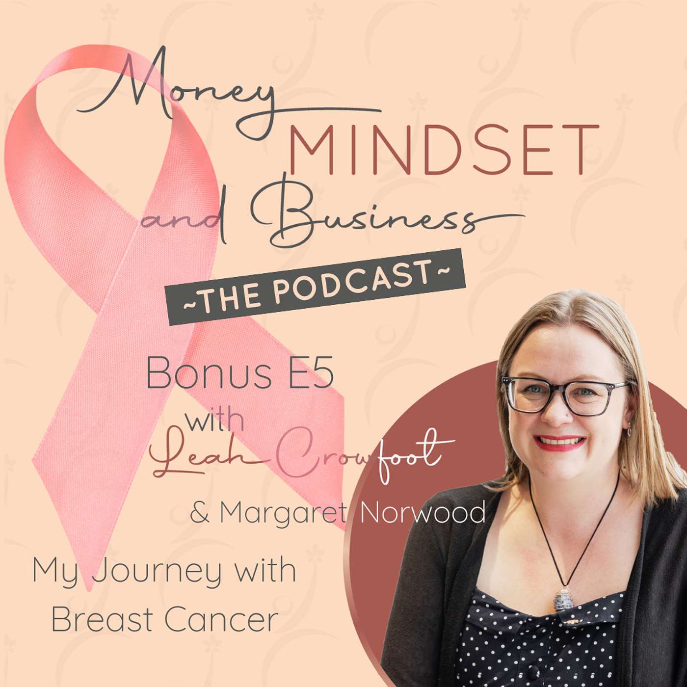 Money Mindset and Business Podcast E5: Breast Cancer Awareness Month Special with Margaret Norwood