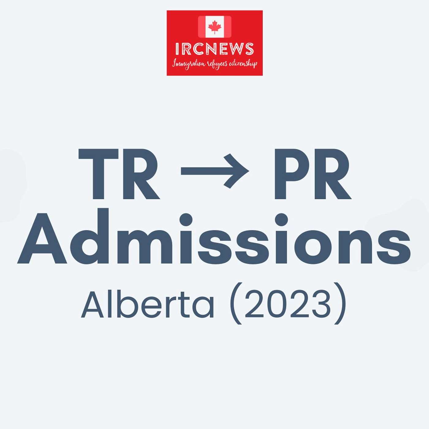 Canada Immigration TR to PR Admissions in Alberta (2023) episode artwork
