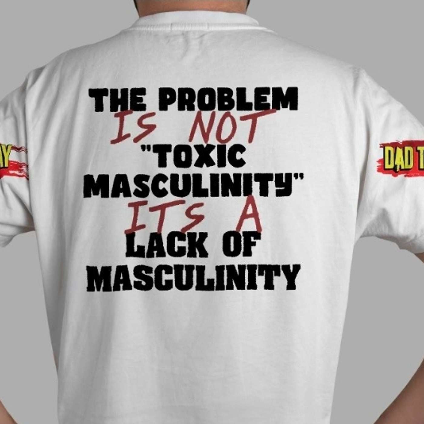 A Lack of Masculinity IS the Issue!