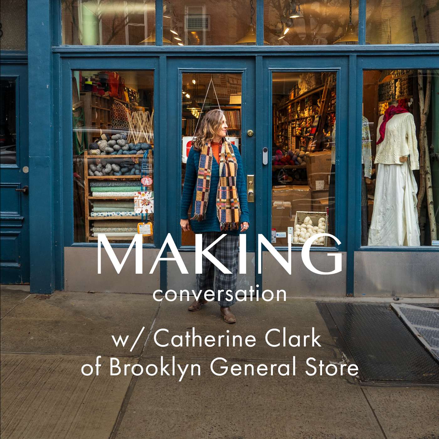 Love is in the Making w/ Catherine Clark of Brooklyn General Store & Jen Joyce, Ep. 160