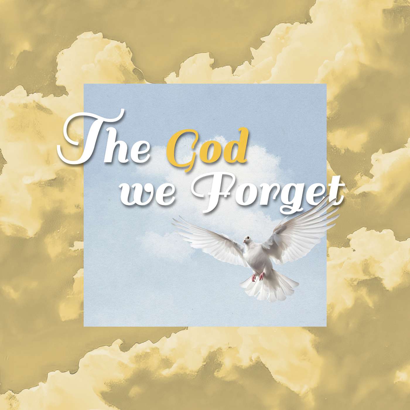 The God we Forget