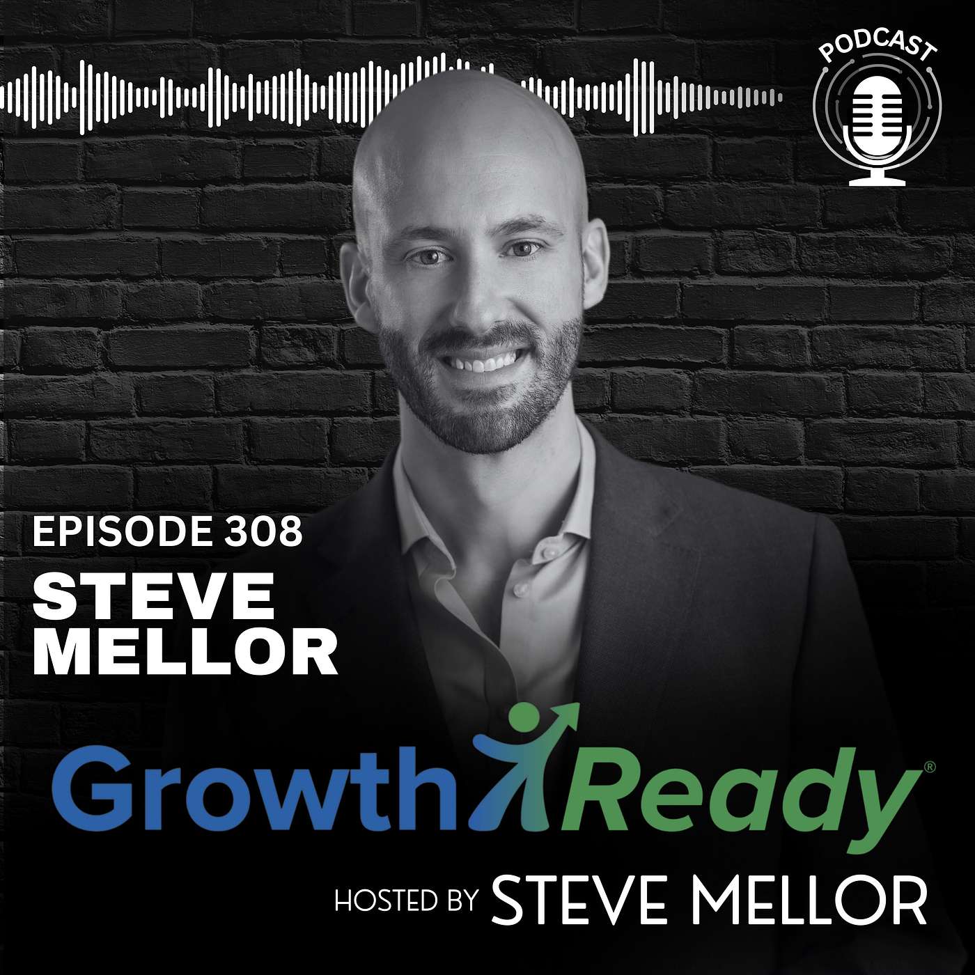 Episode 308: COACHES CORNER: Raise Your Floor, Not Just Your Goals w/ Steve Mellor