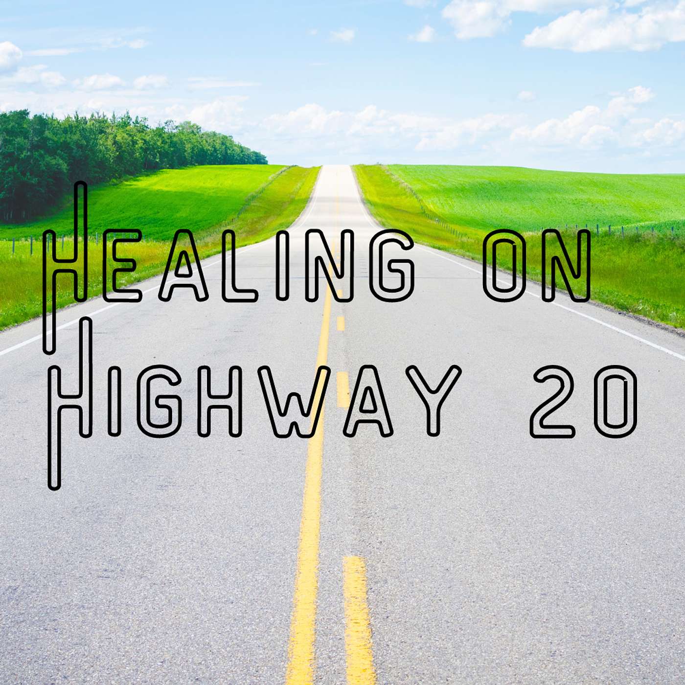 Healing on Highway 20