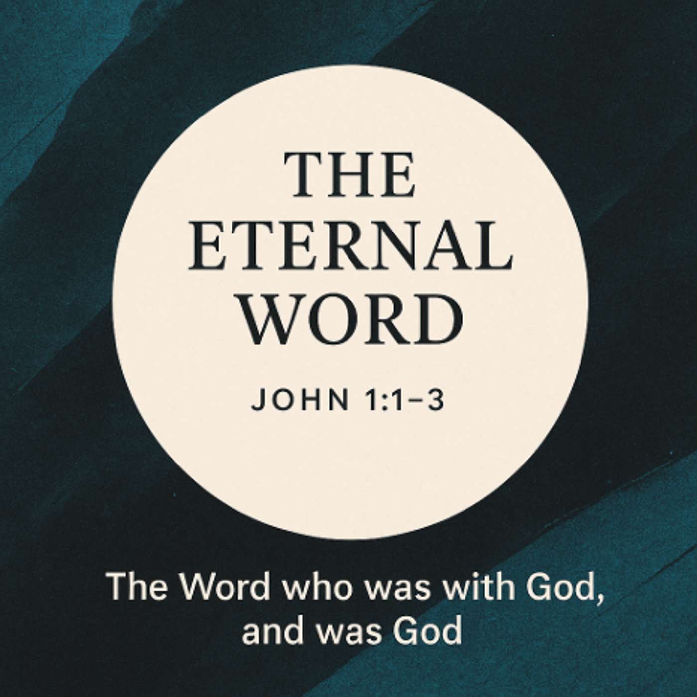 The Eternal Word: Jesus Before Time Began