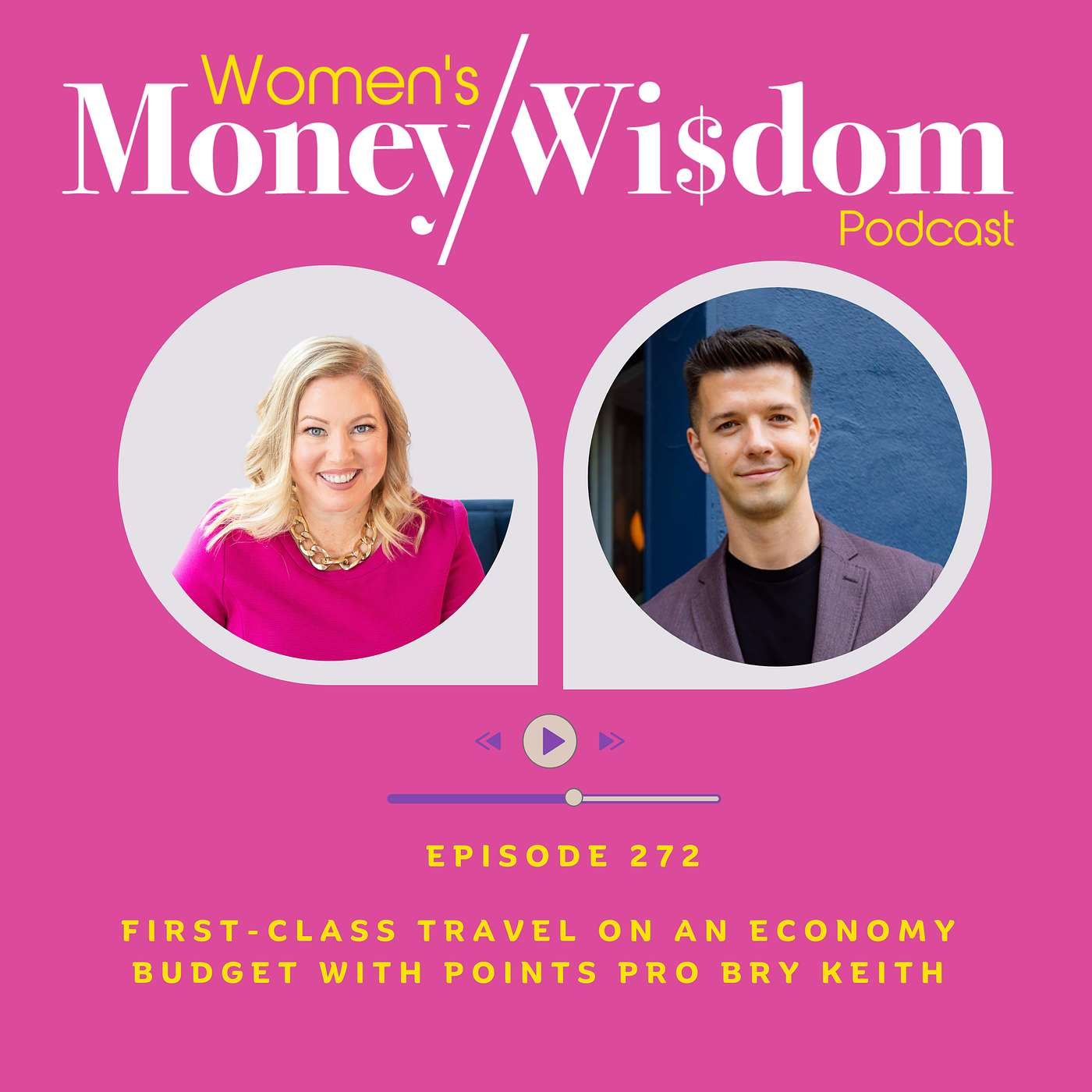 Episode 272: First-Class Travel on an Economy Budget with Points Pro Bry Keith