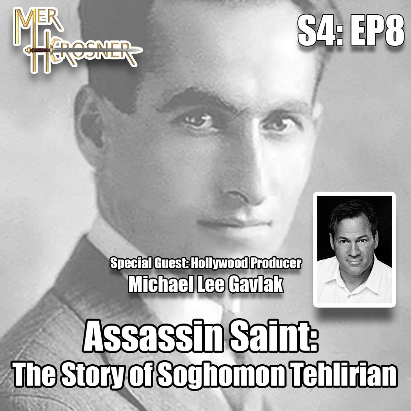 S4:EP8: Assassin Saint: The Story of Soghomon Tehlirian