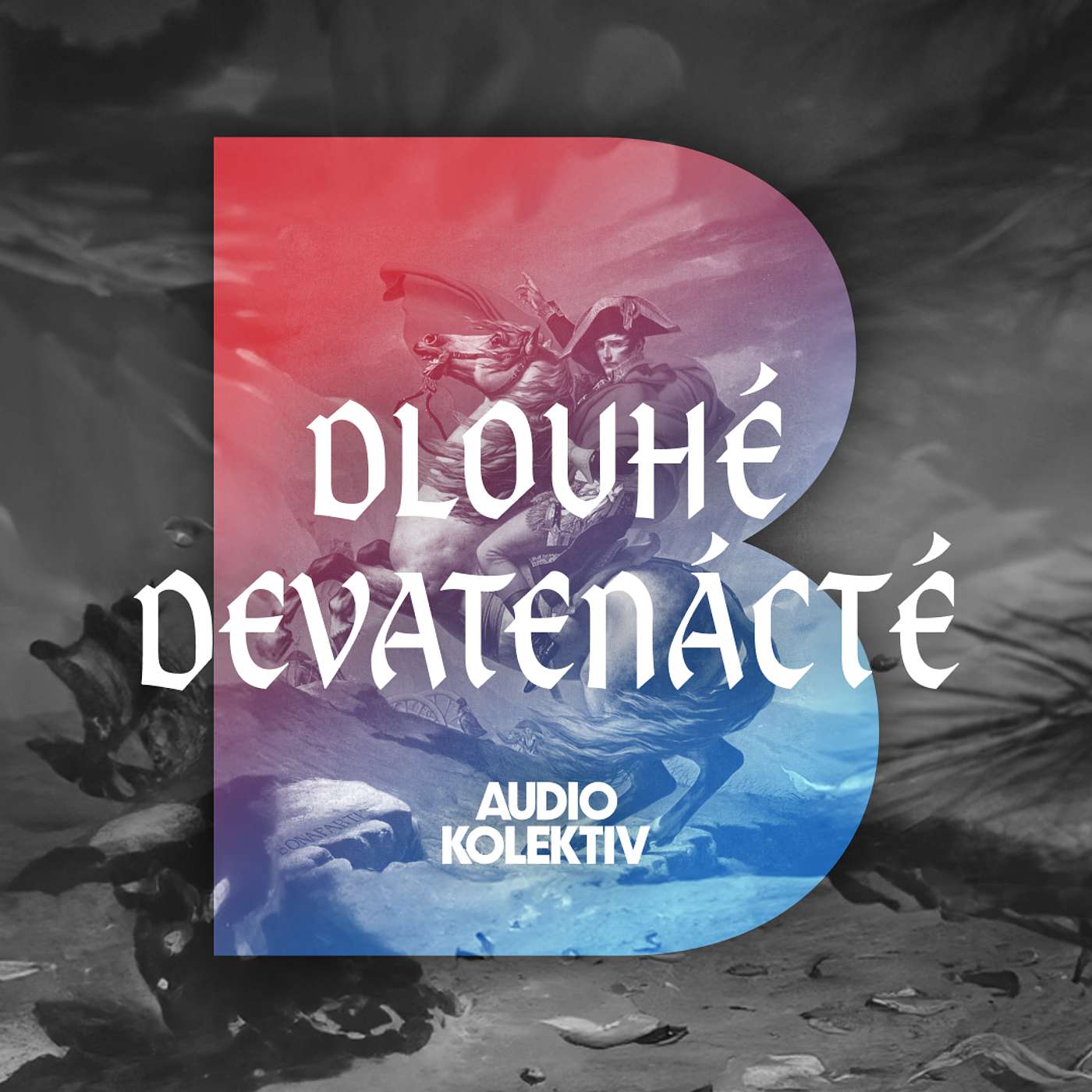Dlouhé devatenácté Bonus 10/ Francie mezi dvěma Napoleony: Revoluce, monarchie a cesta k impériu episode artwork