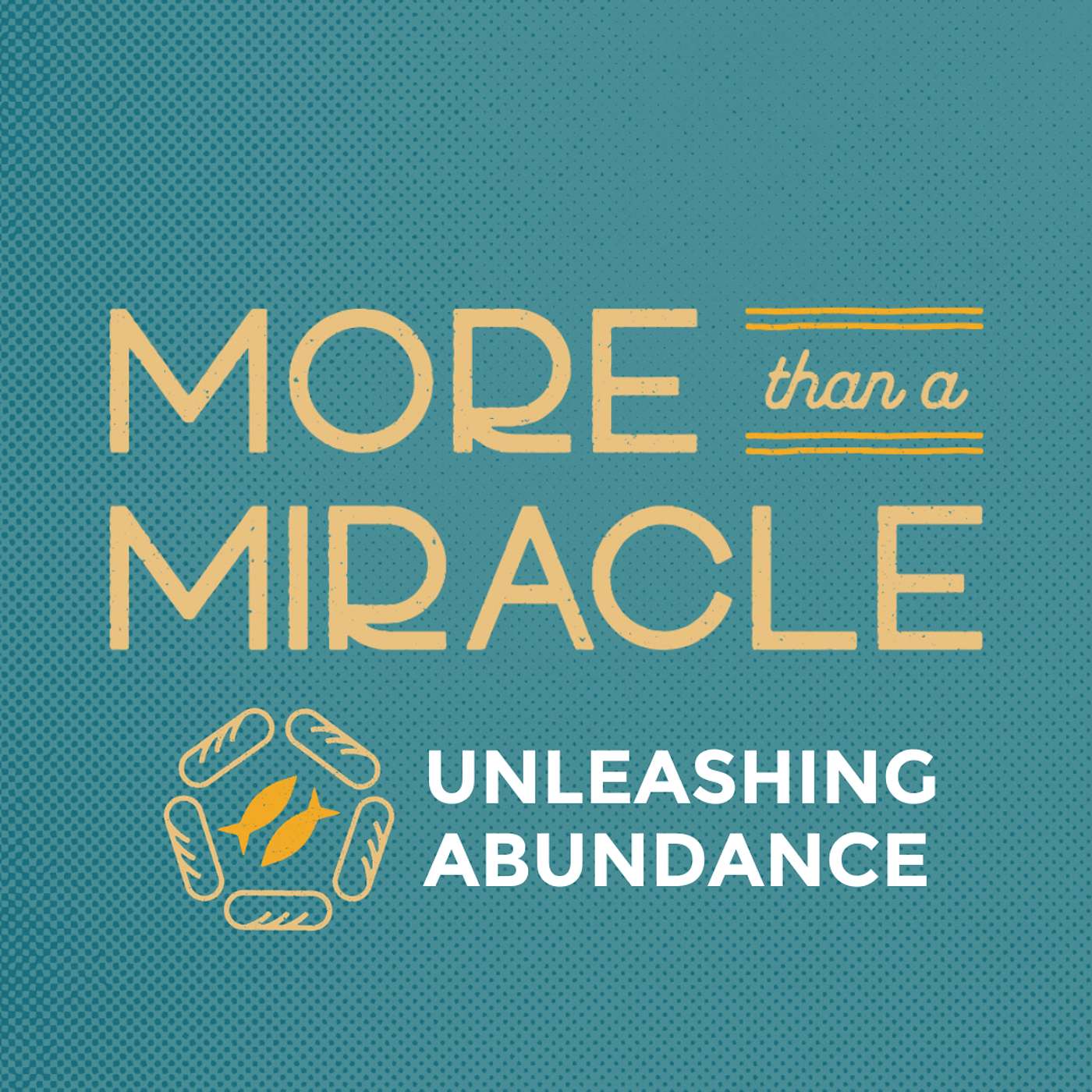 More than a Miracle: Unleashing Abundance