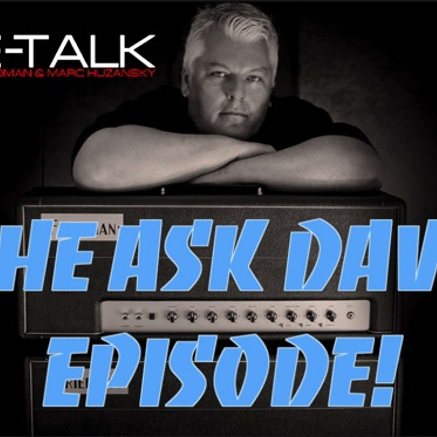 Ep. 103 - Ask Dave about GEAR!