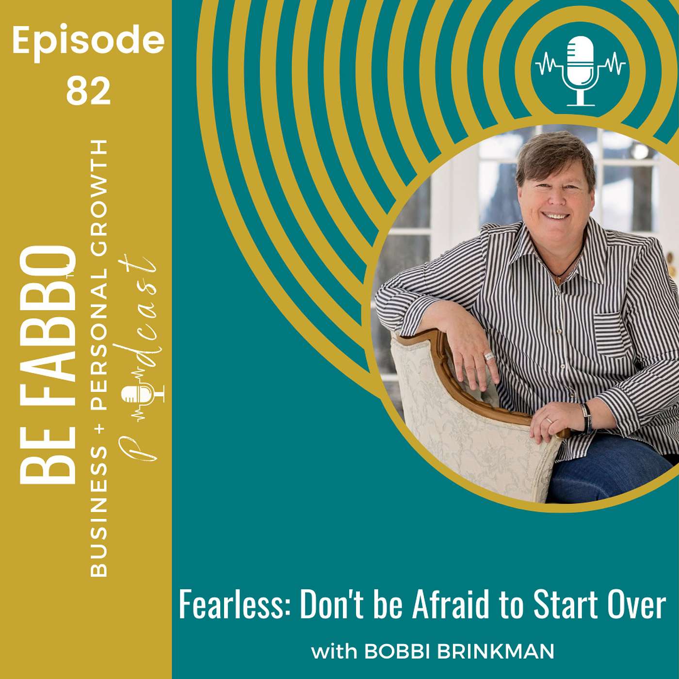 82: Fearless: Don’t Be Afraid To Start Over