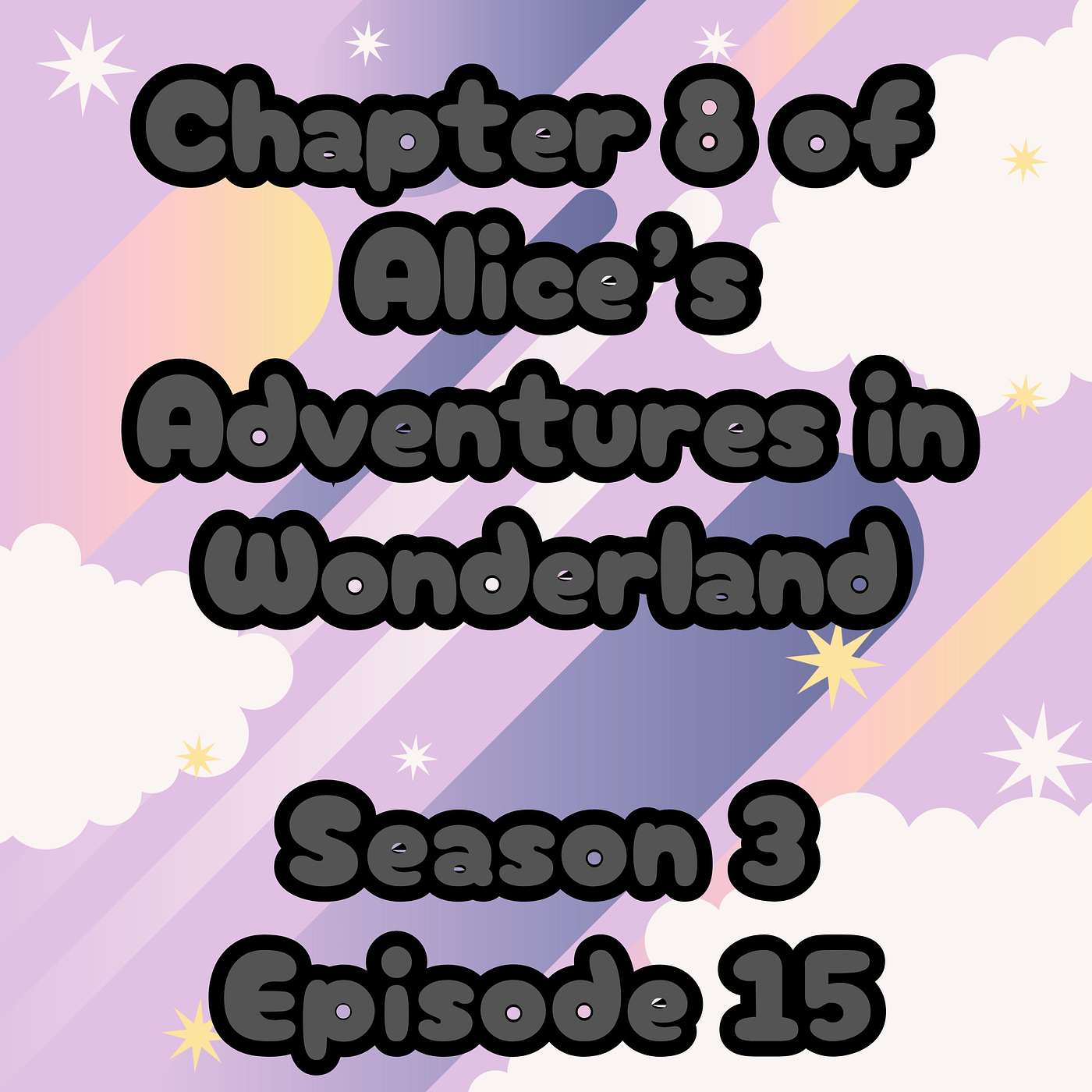 S3 E15 Chapter 8 of Alice's Adventures in Wonderland