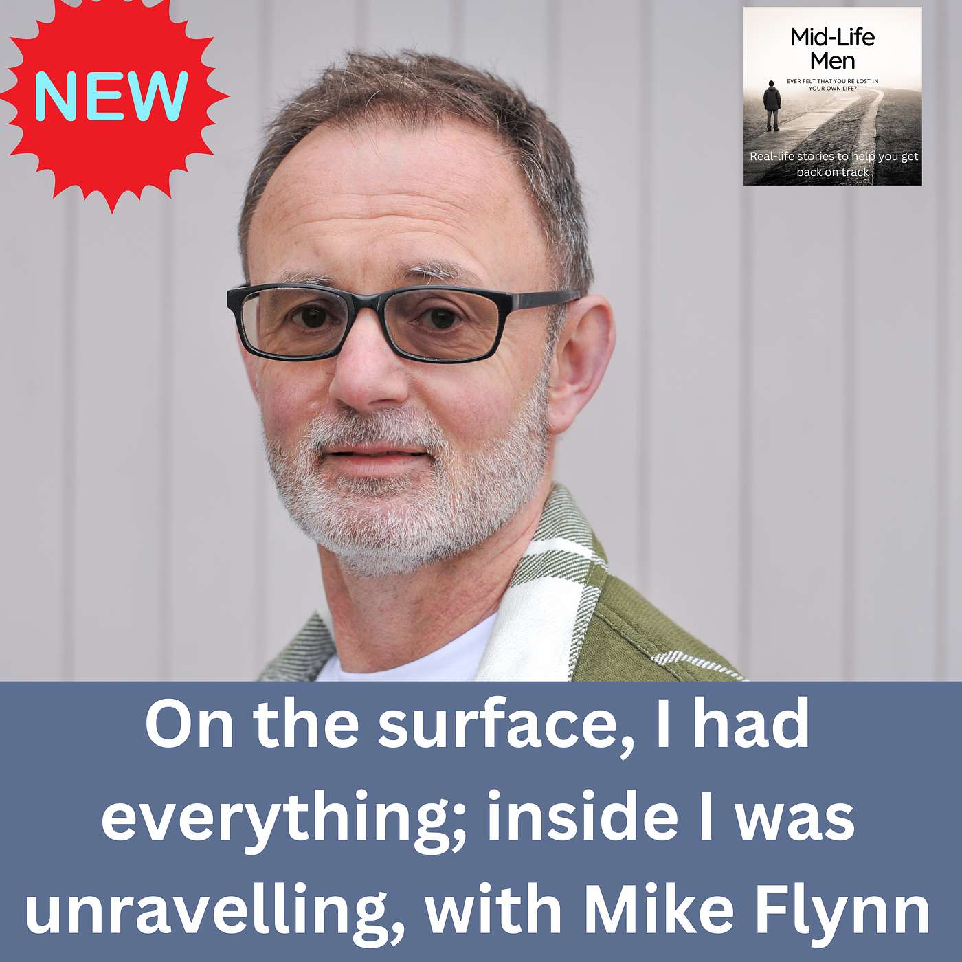 On the surface, I had everything; inside I was unravelling, with Mike Flynn