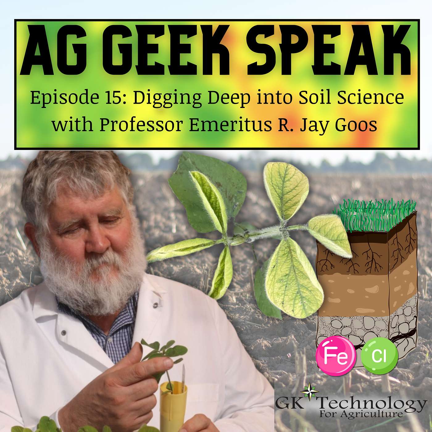 15. Digging Deep into Soil Science with Professor Emeritus R. Jay Goos episode artwork