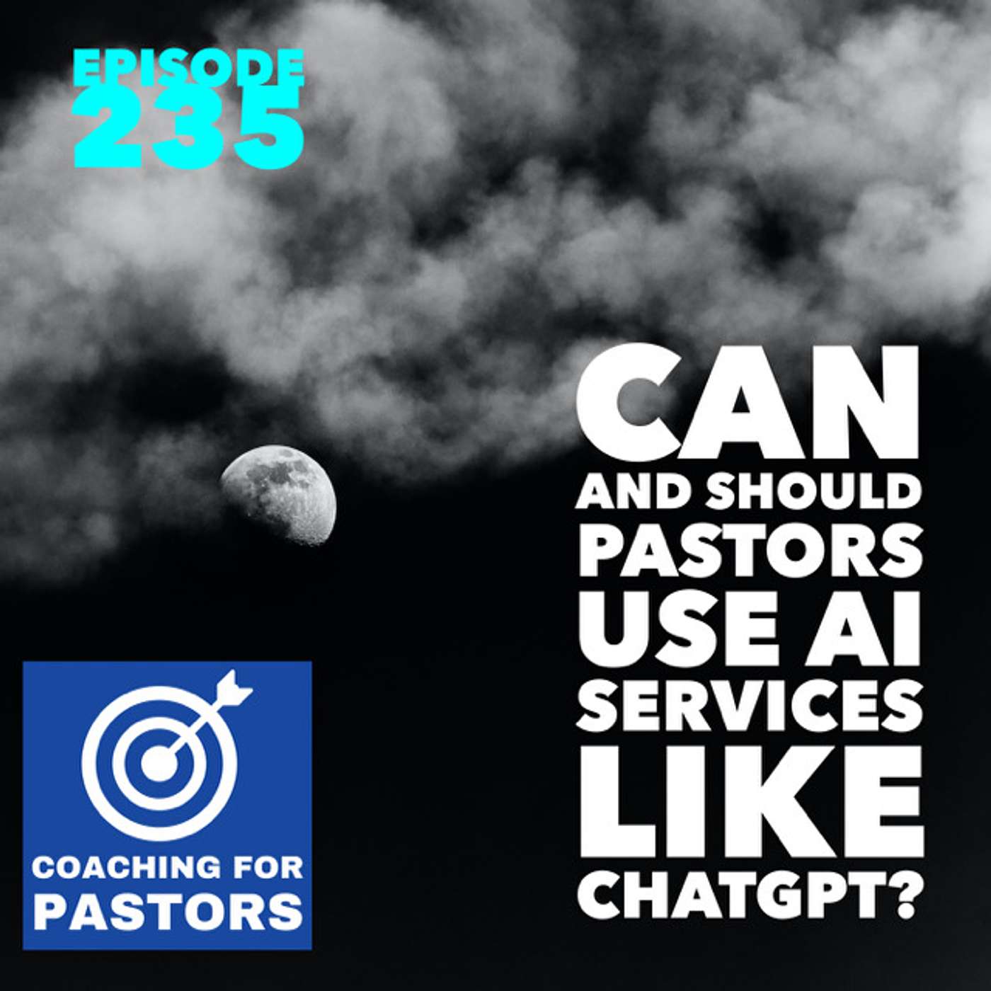 Episode 235 - Can and Should a Pastor Use AI Services like ChatGPT? episode artwork