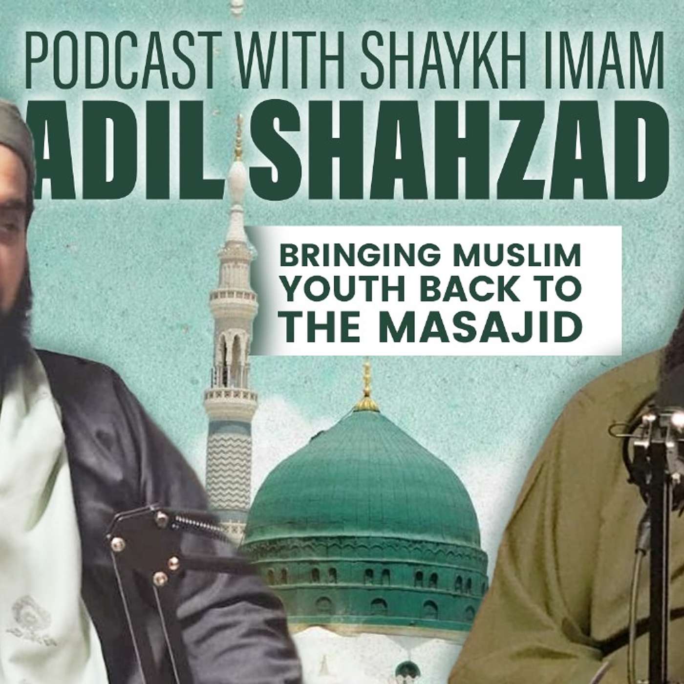 Sh. imam Adil Shahzad | Bringing Muslim Youth Back to the Masājid | Podcast| Islam på norsk | Ep: 21