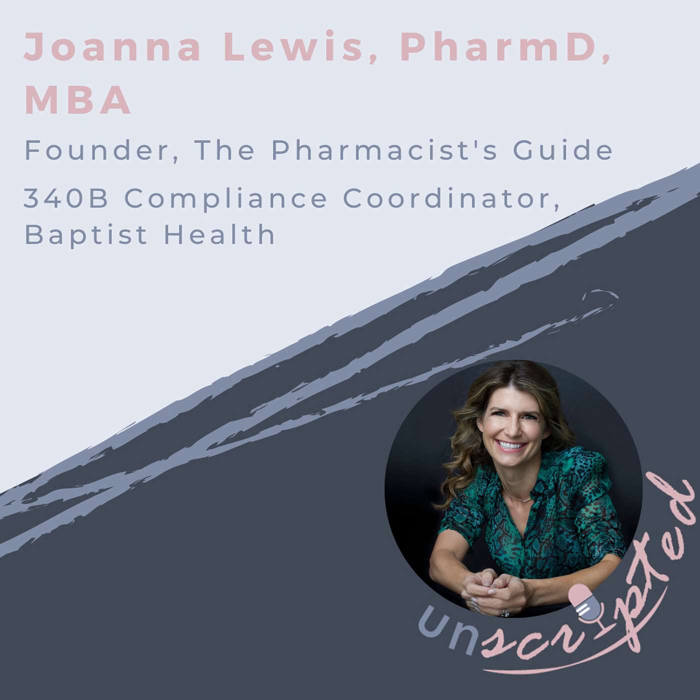 15. Joanna Lewis, PharmD, MBA - The Pharmacist's Guide, Personal Branding, Work-Life Harmony as a New Mom