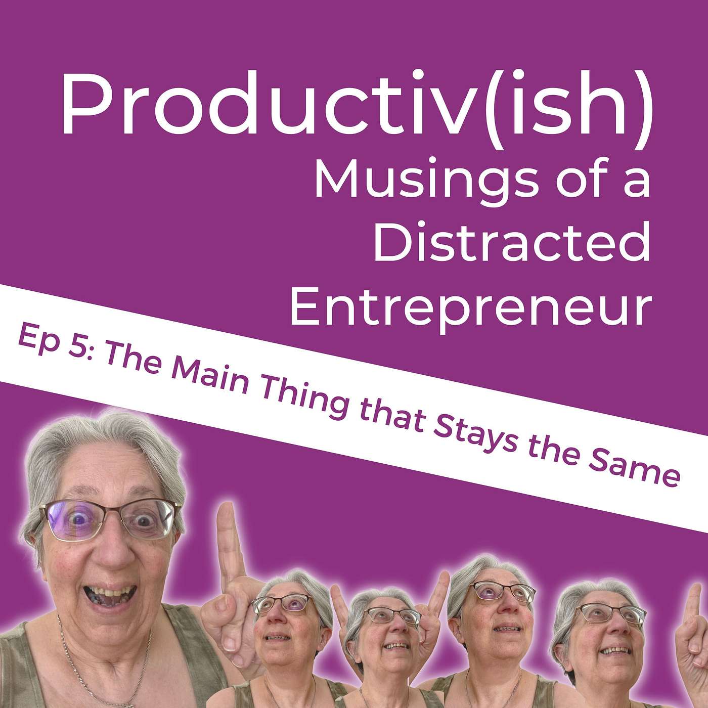 The Main Thing That Stays the Same (005)