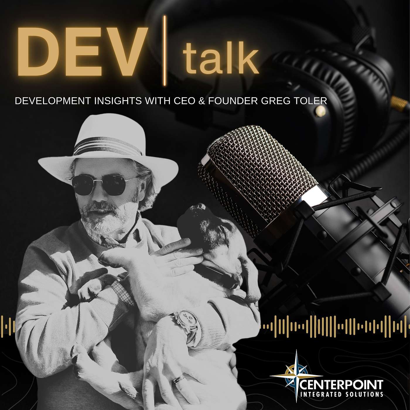 Development Insights with CenterPoint Integrated Solutions’ CEO & Founder Greg Toler