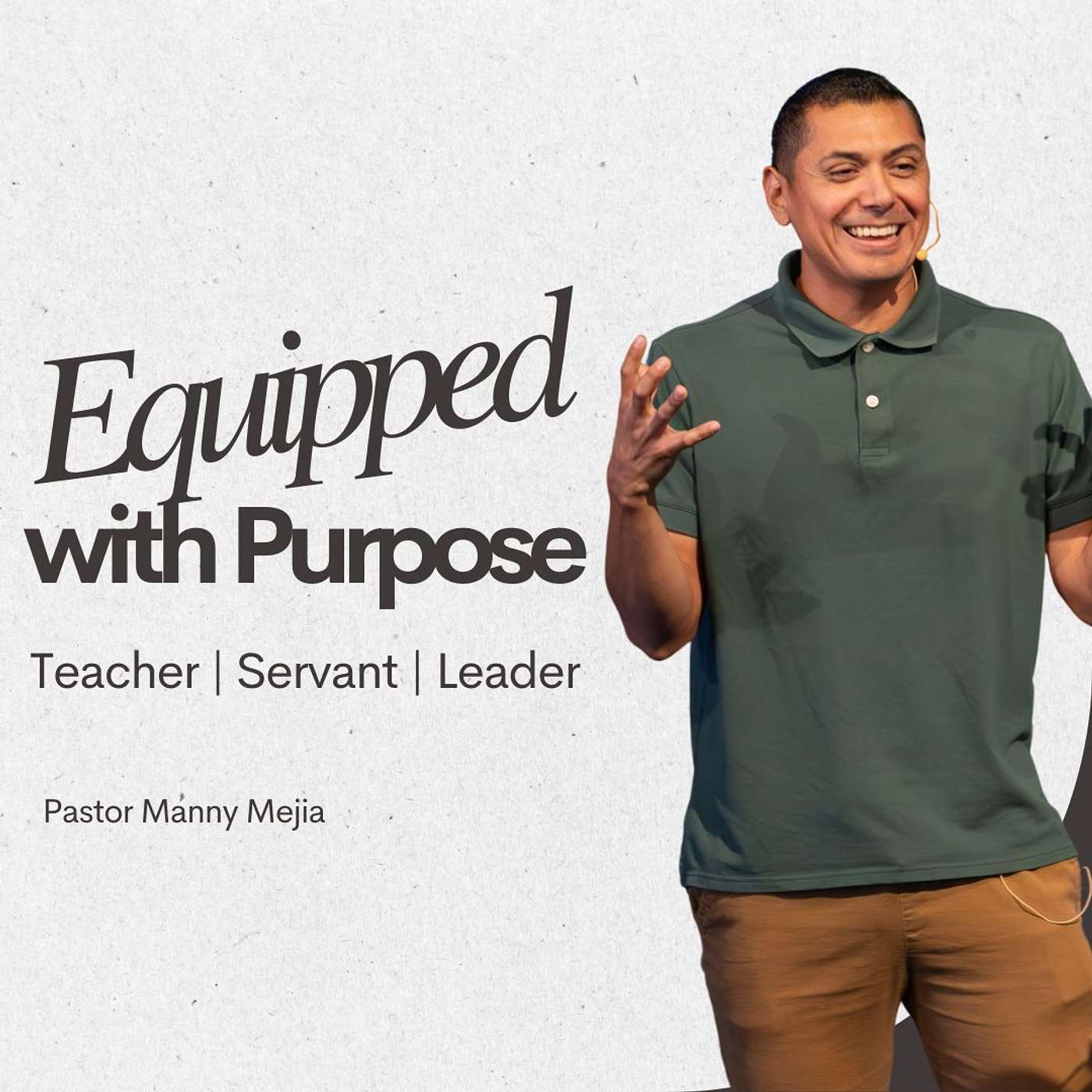 Sunday Service: Teacher, Servant, Leader - Pastor Manny Mejia
