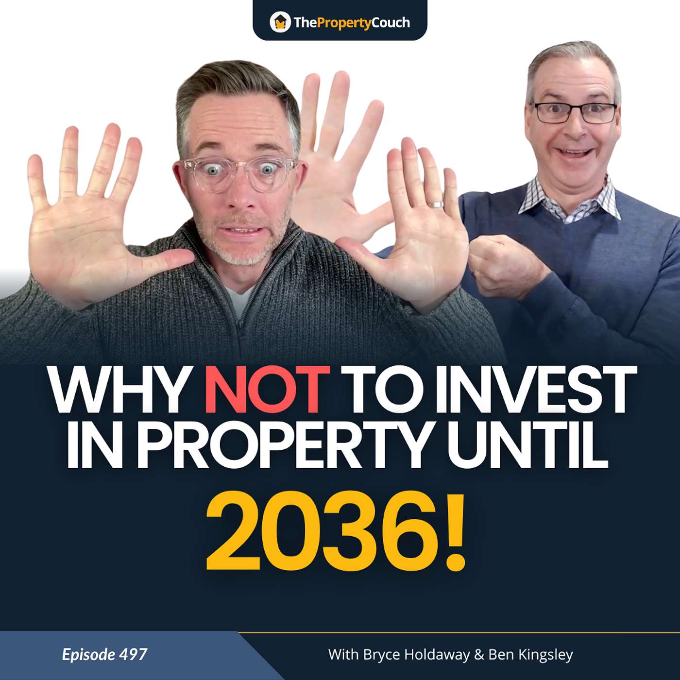 497 | Why NOT to Invest in Property Until 2036!