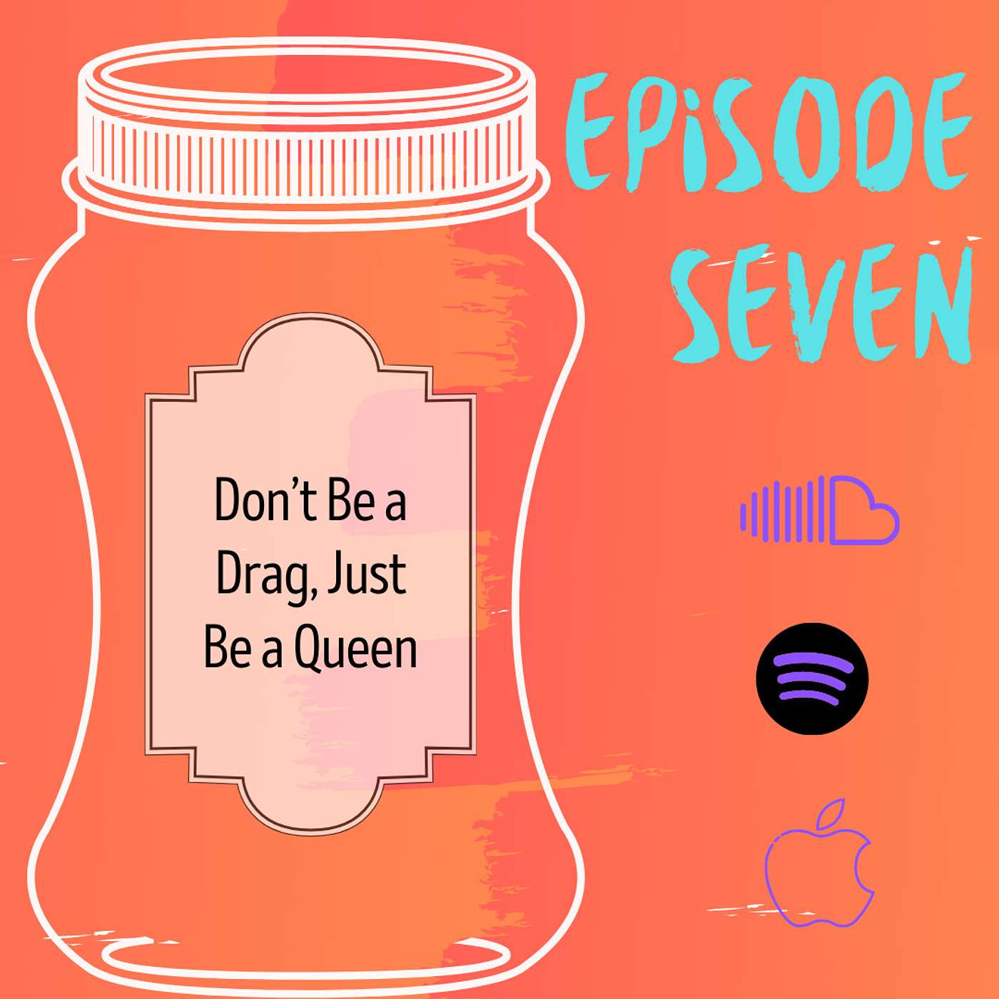 Don't Be a Drag, Just Be a Queen Don't Be a Drag, Just Be a Queen