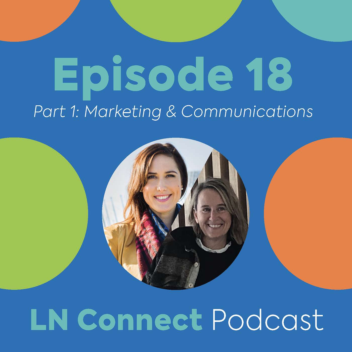 Episode 18 Part 1- Marketing and Communications