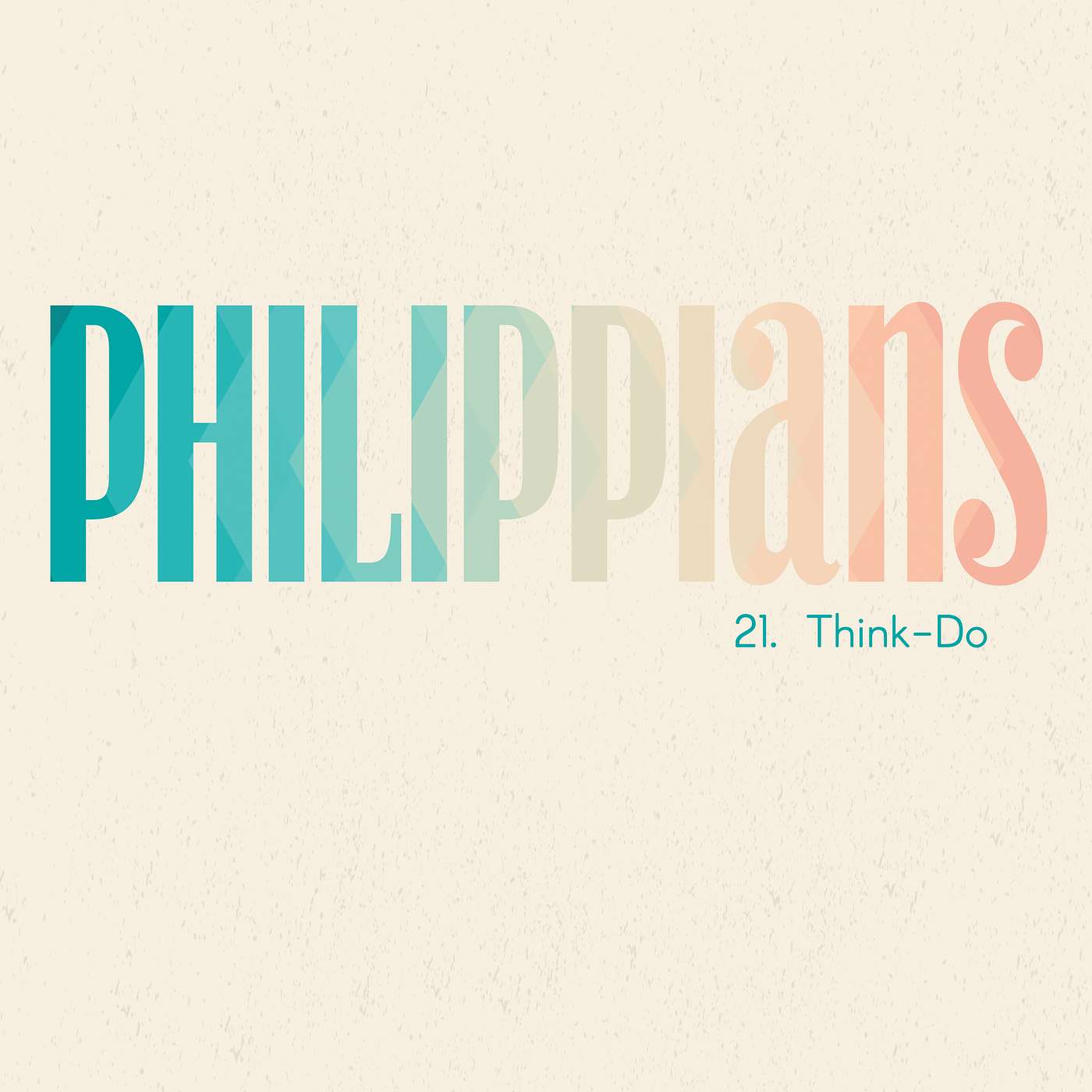Philippians: Think—Do