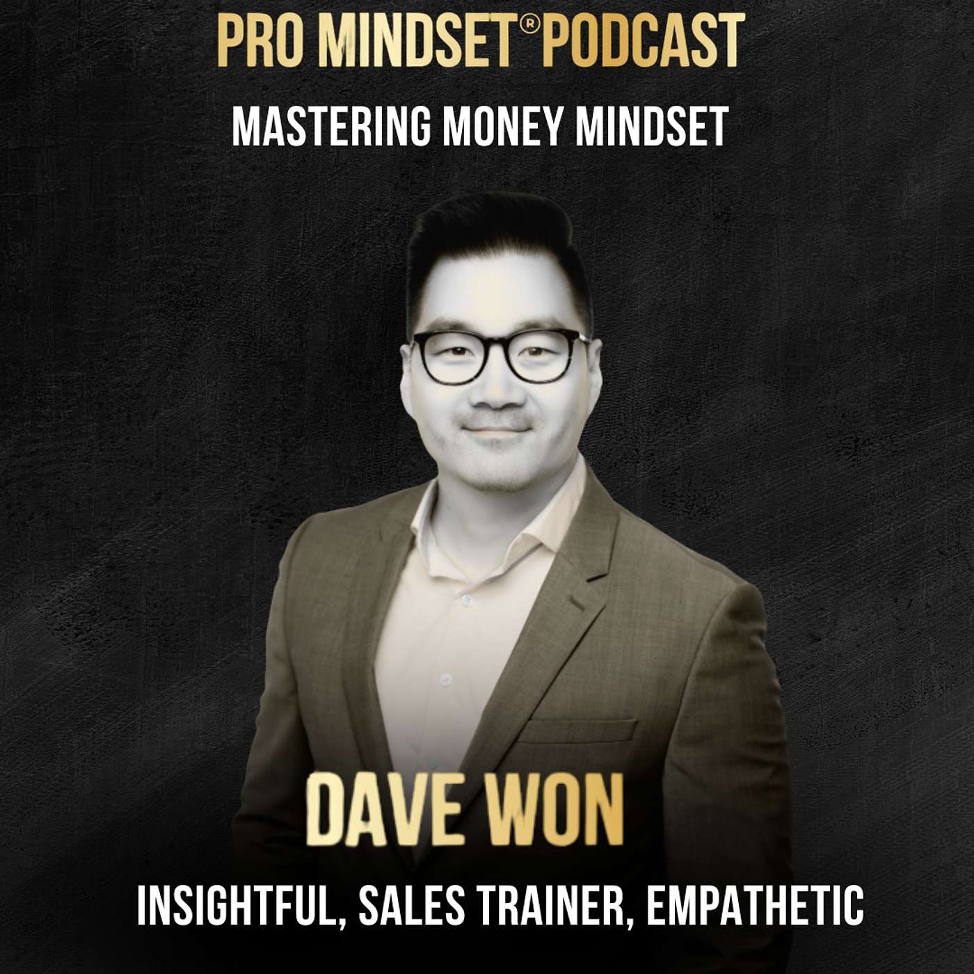 Mastering Money Mindset with Dave Won Mastering Money Mindset with Dave Won