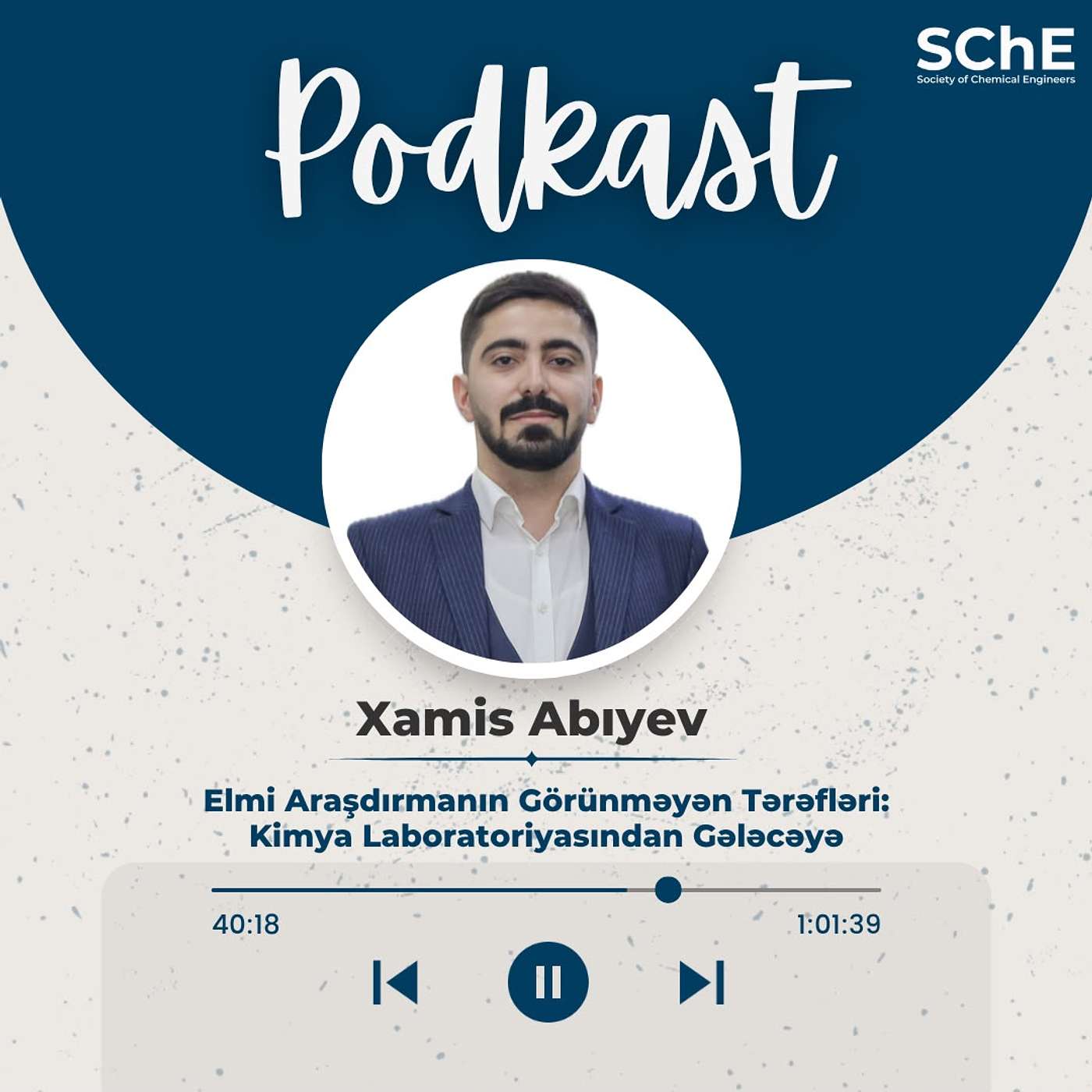 Elmi Araşdırmanın Görünməyən Tərəfləri:Kimya Laboratoriyasından Gələcəyə.Xamis Abıyev episode artwork