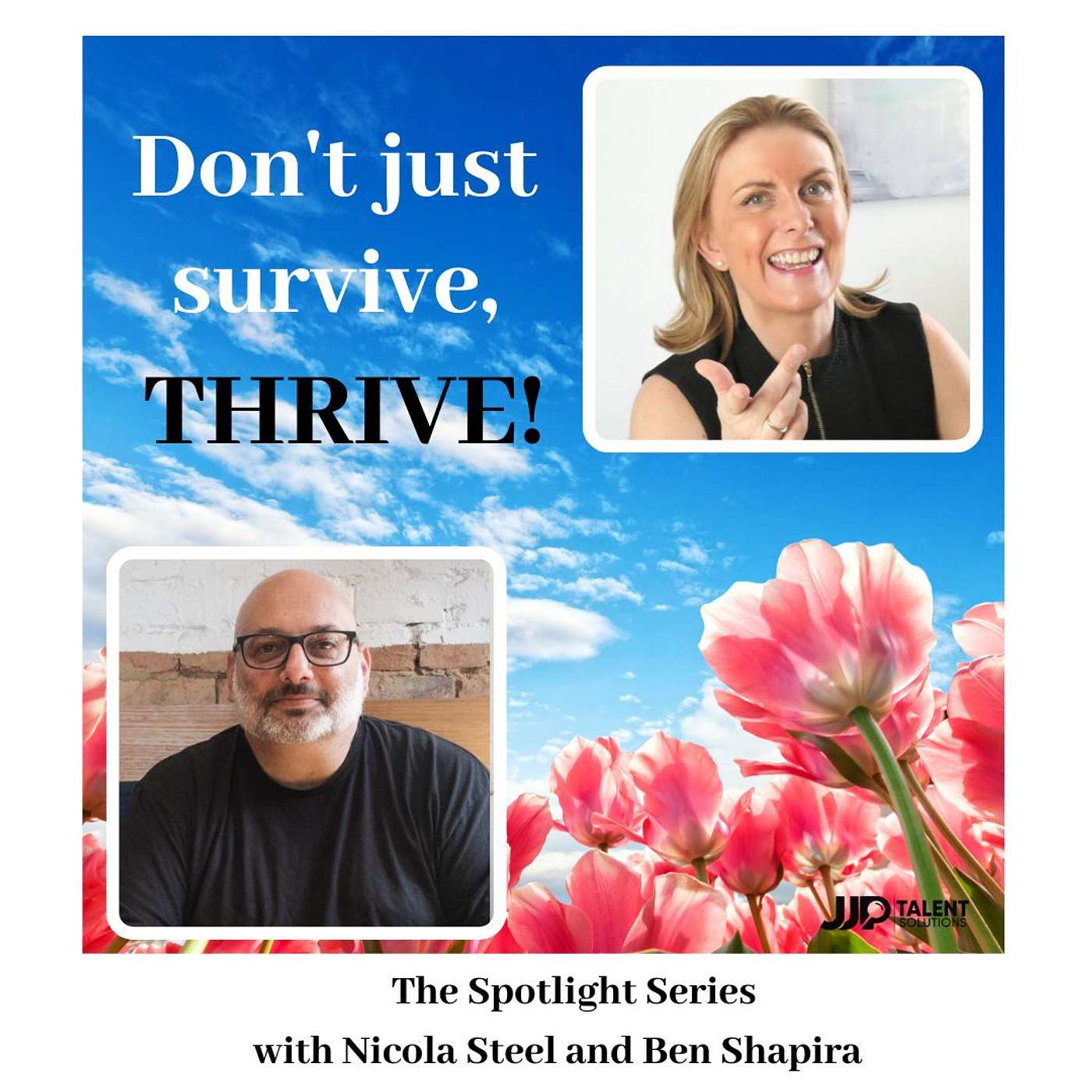 The Spotlight Series - Don’t just survive, thrive!