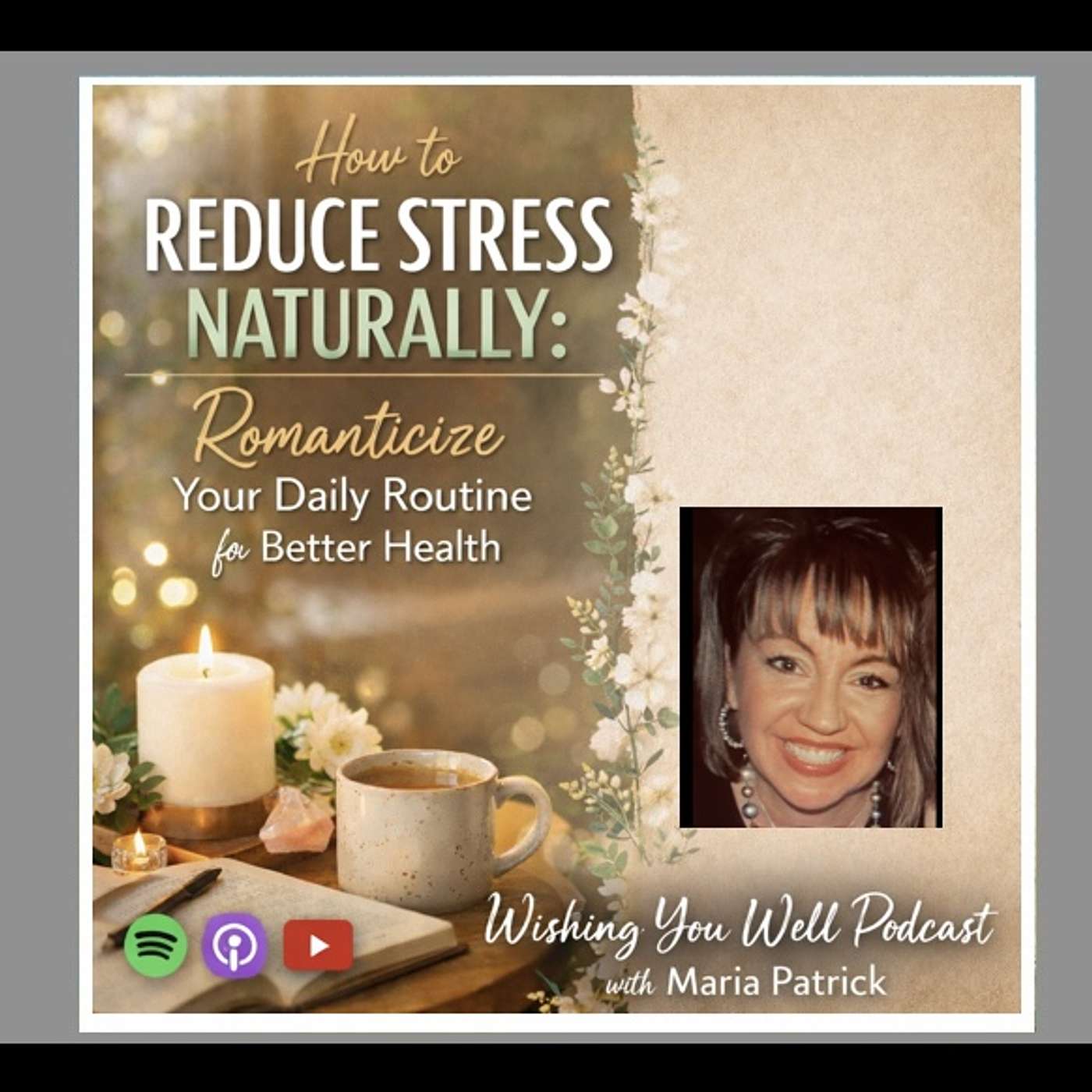 PODCAST: Romanticize Your Daily Routine For Better Health