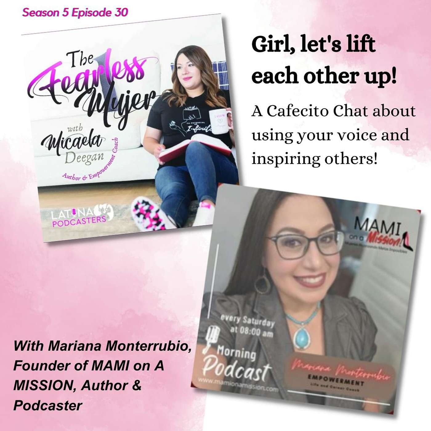 S5 EP 30 // Girl, let's lift each other up! - A Cafecito Chat with Author, Mariana Monterrubio about using your voice and inspiring others! episode artwork