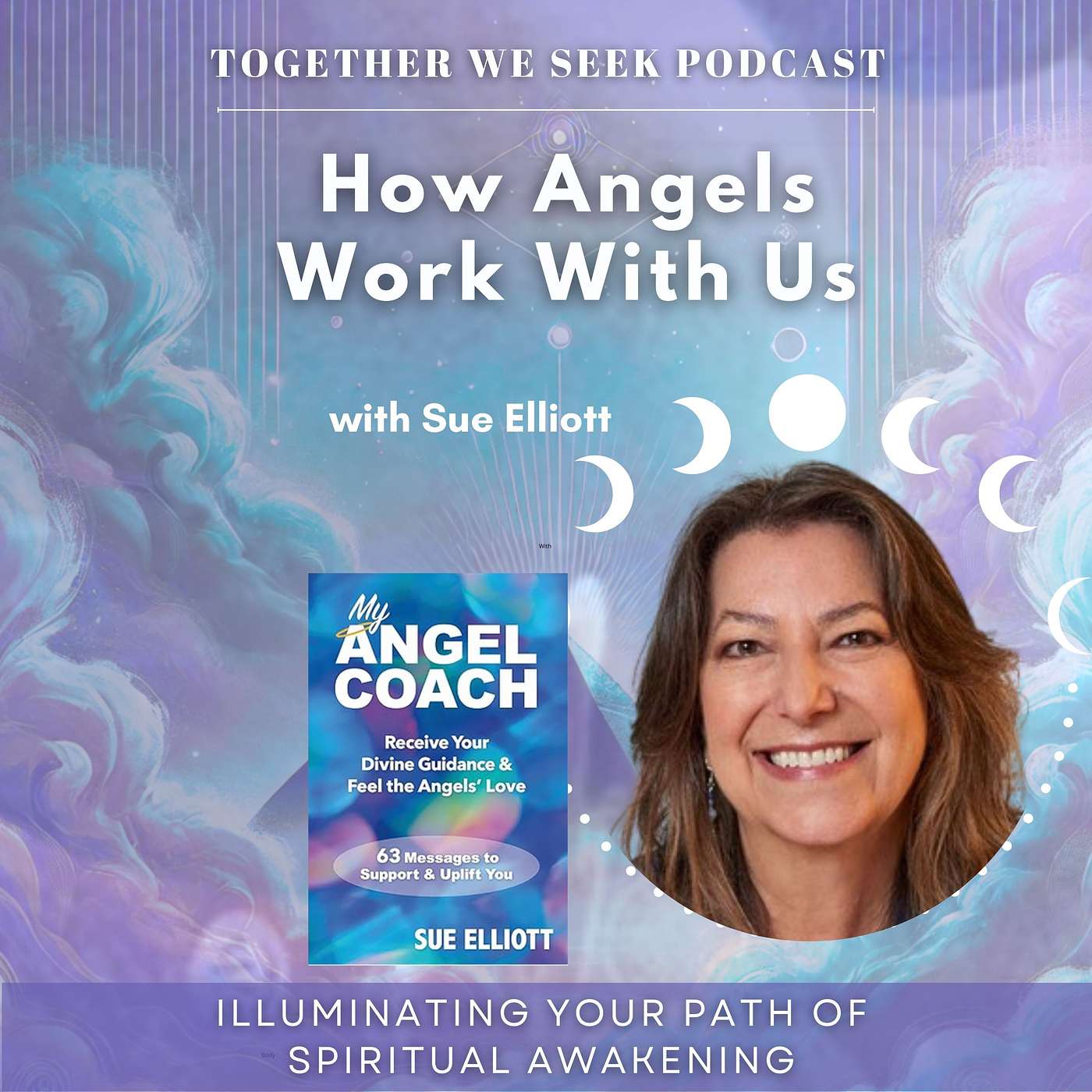 170: How Angels Work With Us: Recognizing the Guidance You’re Already Receiving with Sue Elliott episode artwork