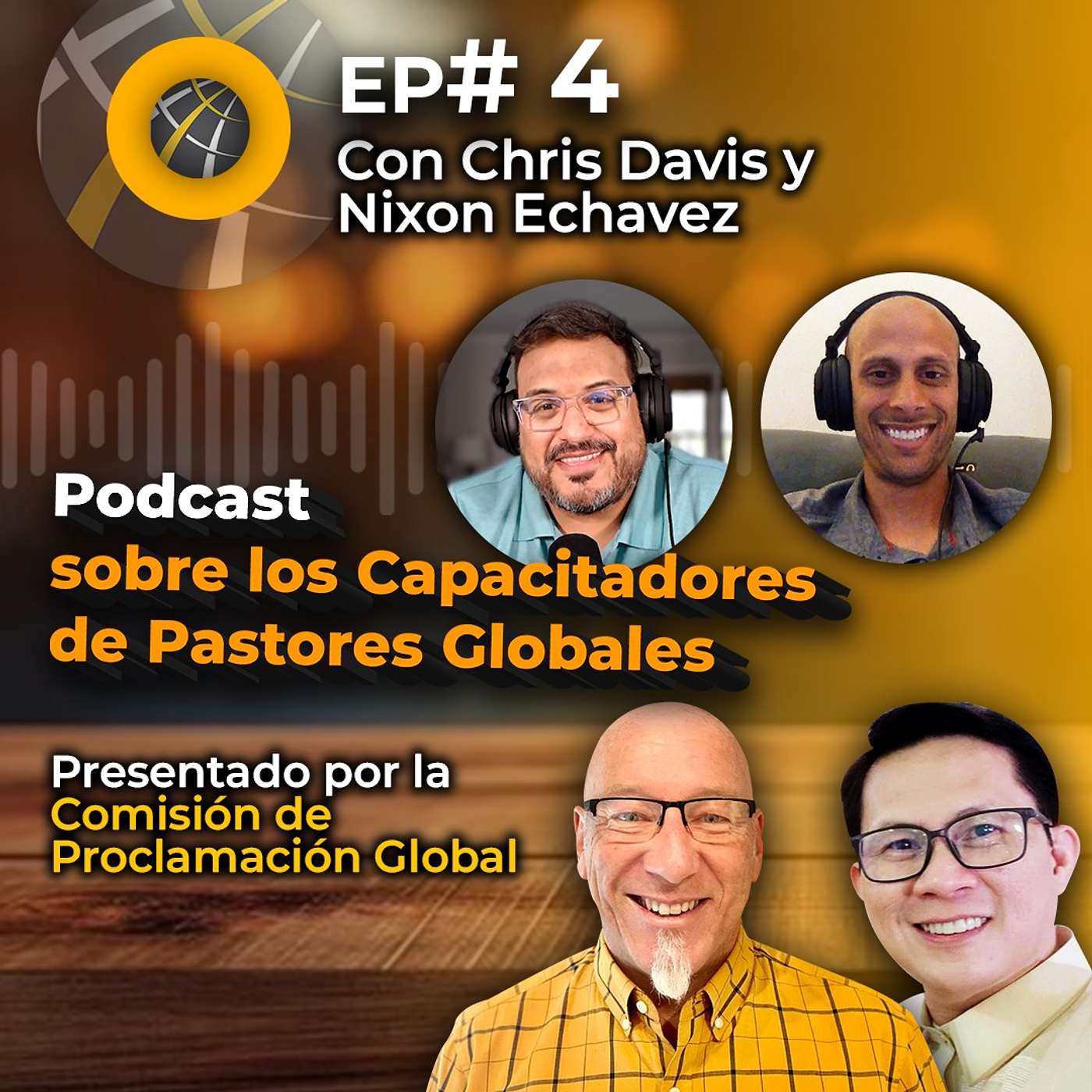 Global Pastor Trainers Podcast - Episodio #4 - ESPAÑOL Chris Davis and Nixon Echavez